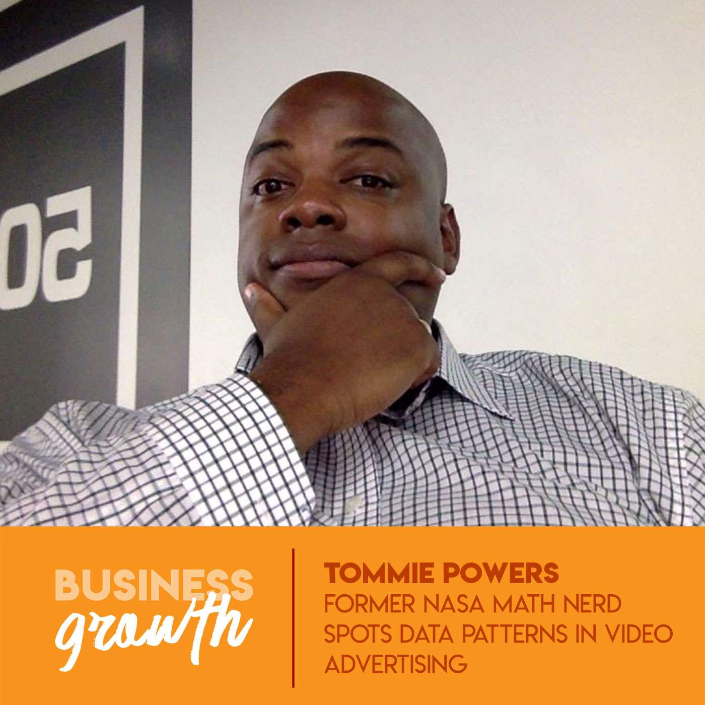 Former NASA Math Nerd Spots Data Patterns In Video Advertising with Tommie Powers - Episode 76 episode artwork
