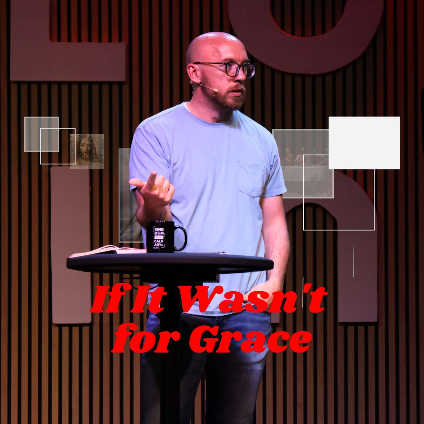 If It Wasn't for Grace