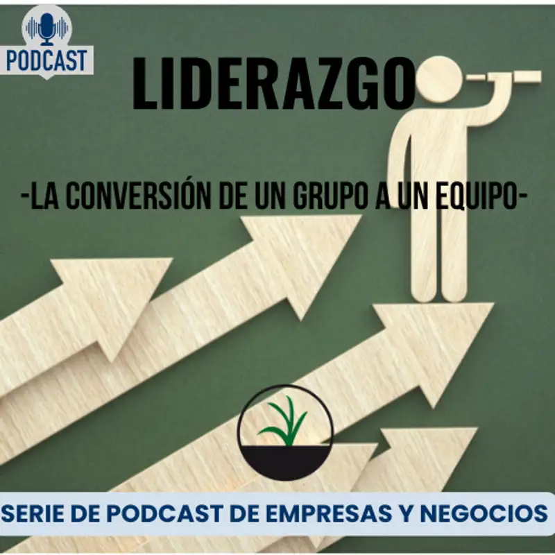 EPISODIO 1: INTRODUCCIÓN AL LIDERAZGO DE MANDOS MEDIOS