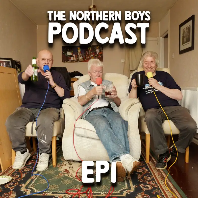 The Northern Boys Podcast EP1 - Christmas