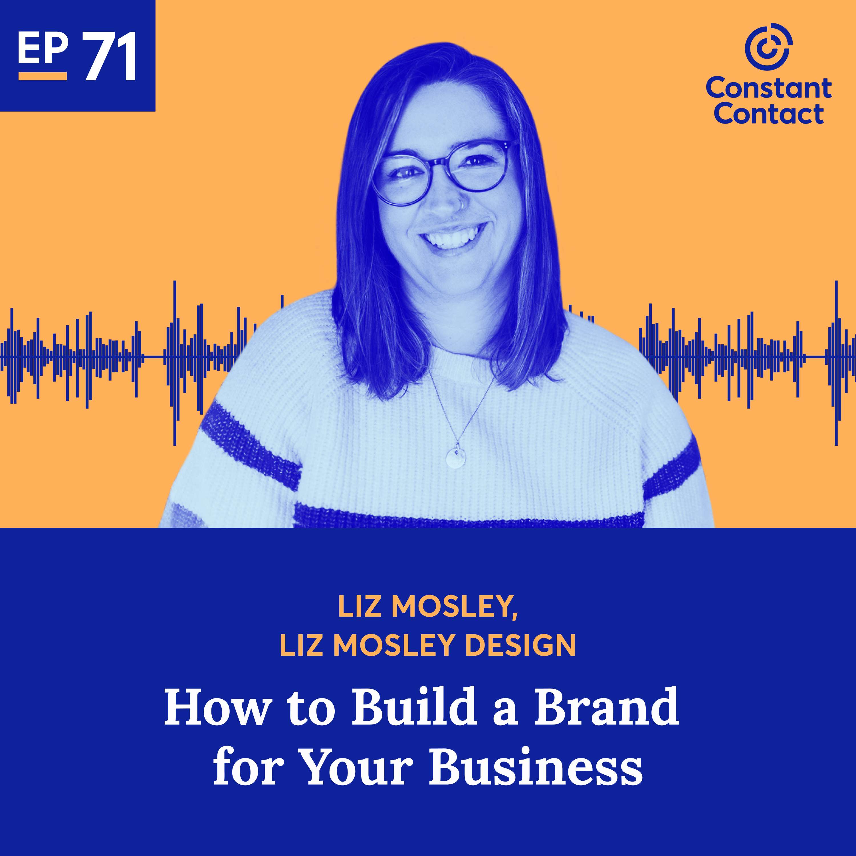 How to Build a Brand for Your Business with Liz Mosley