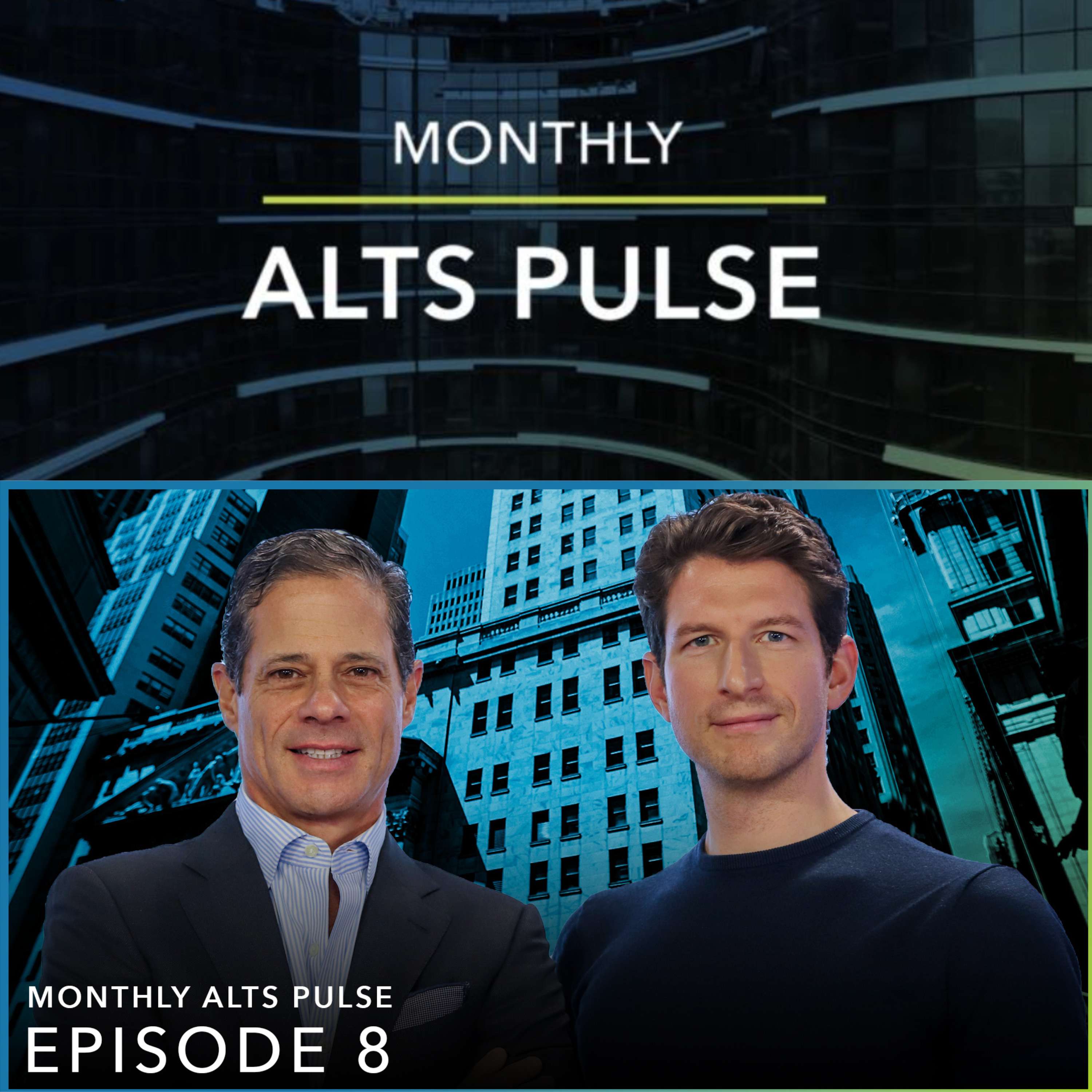 Monthly Alts Pulse Ep. 8: Taking the pulse of private markets with Lawrence Calcano, Chairman & CEO of iCapital