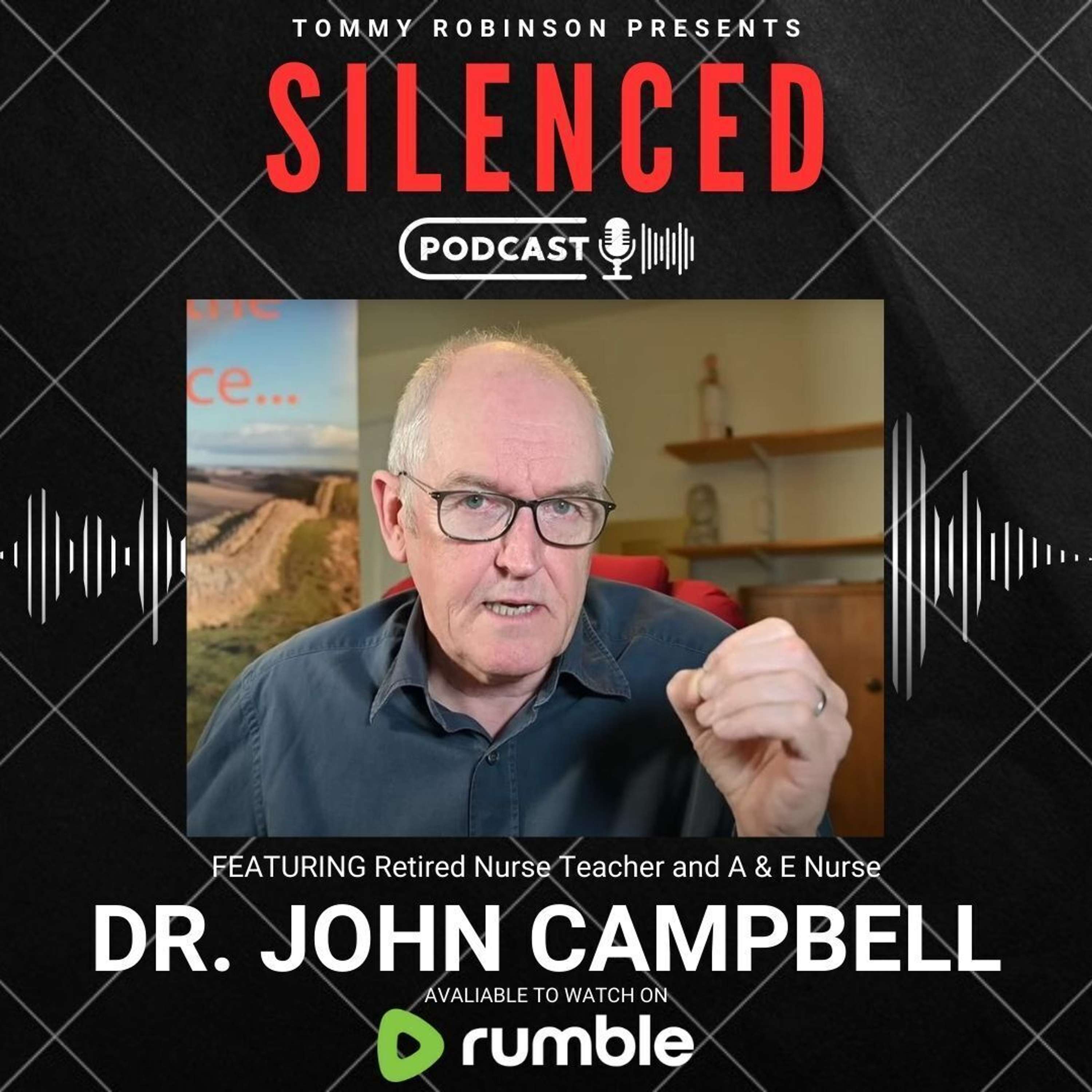 Episode 10 Silenced with Tommy Robinson - Dr John Campbell