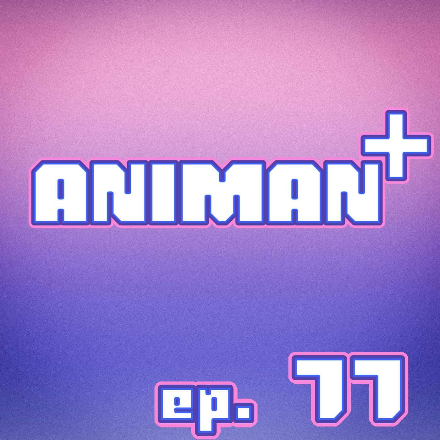 AniMan+