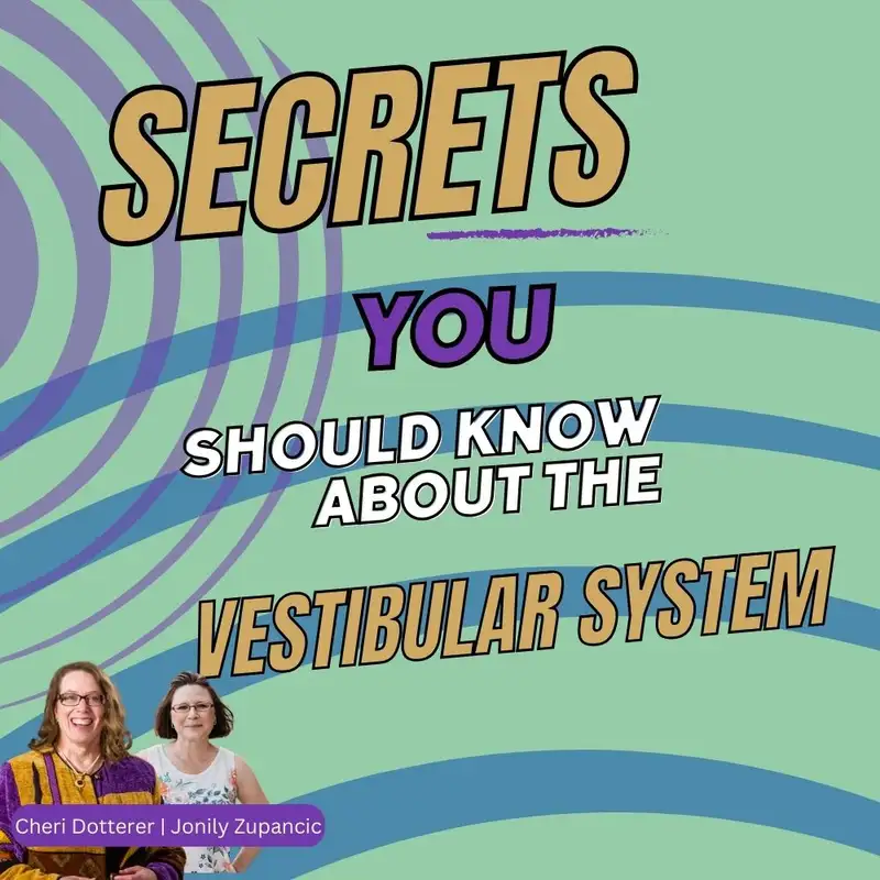 Vestibular system and its impact on learning and academics: S1 E7