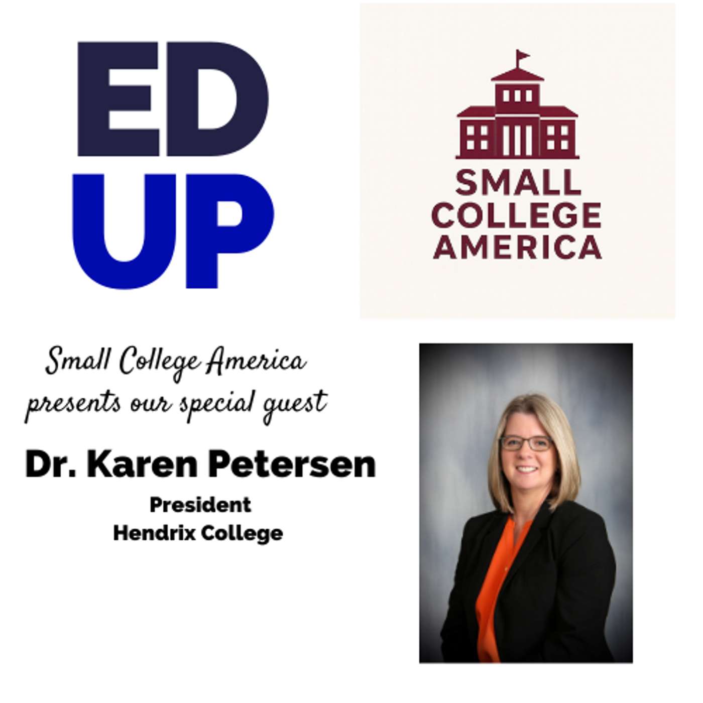 Small College America Karen Petersen - President Hendrix College