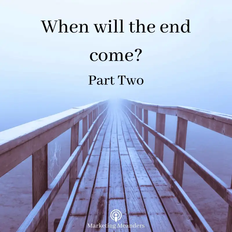 When will the end come? Part Two