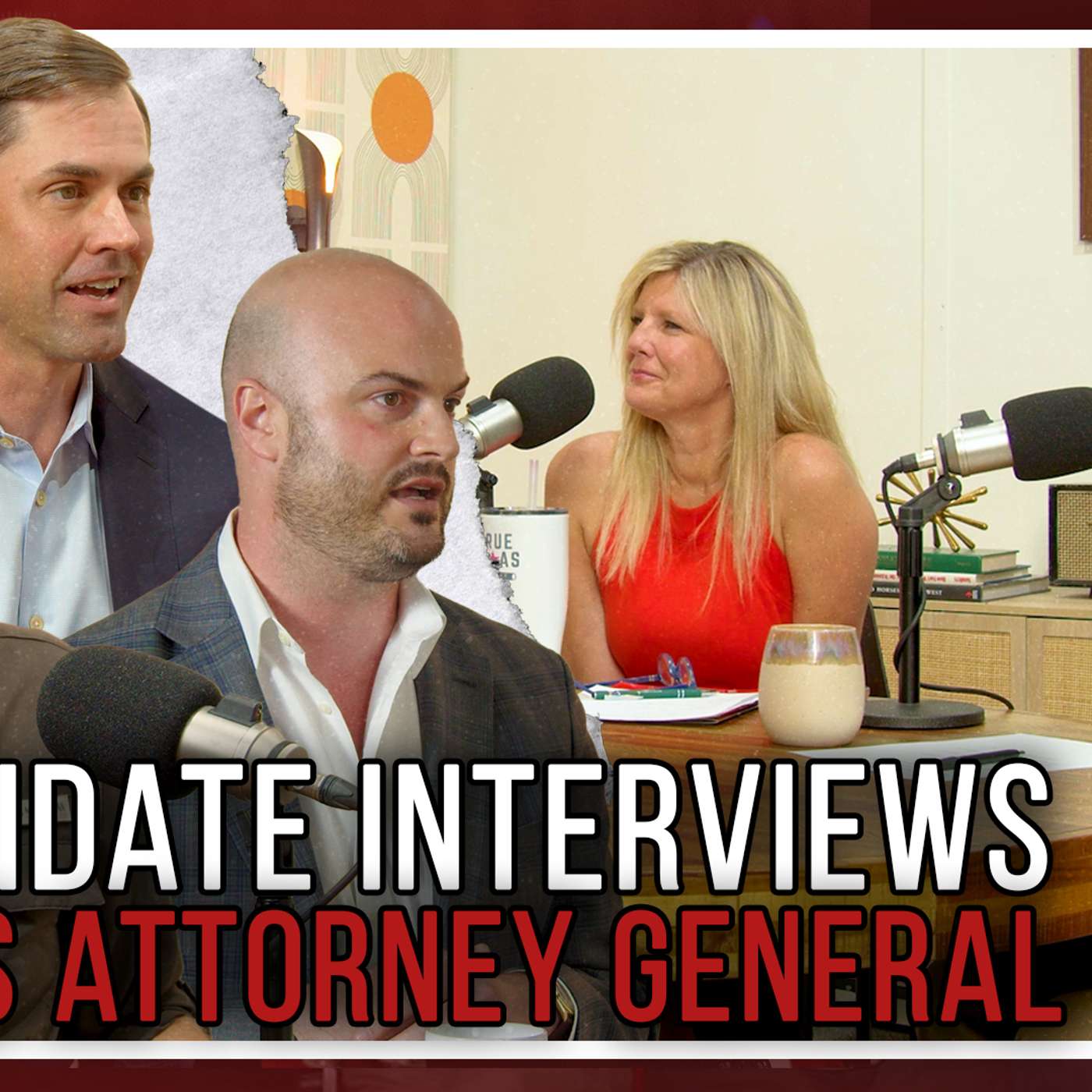 TTP @Home Episode 25: Candidate Interviews Part III: Texas Attorney General TTP @Home Episode 25: Candidate Interviews Part III: Texas Attorney General