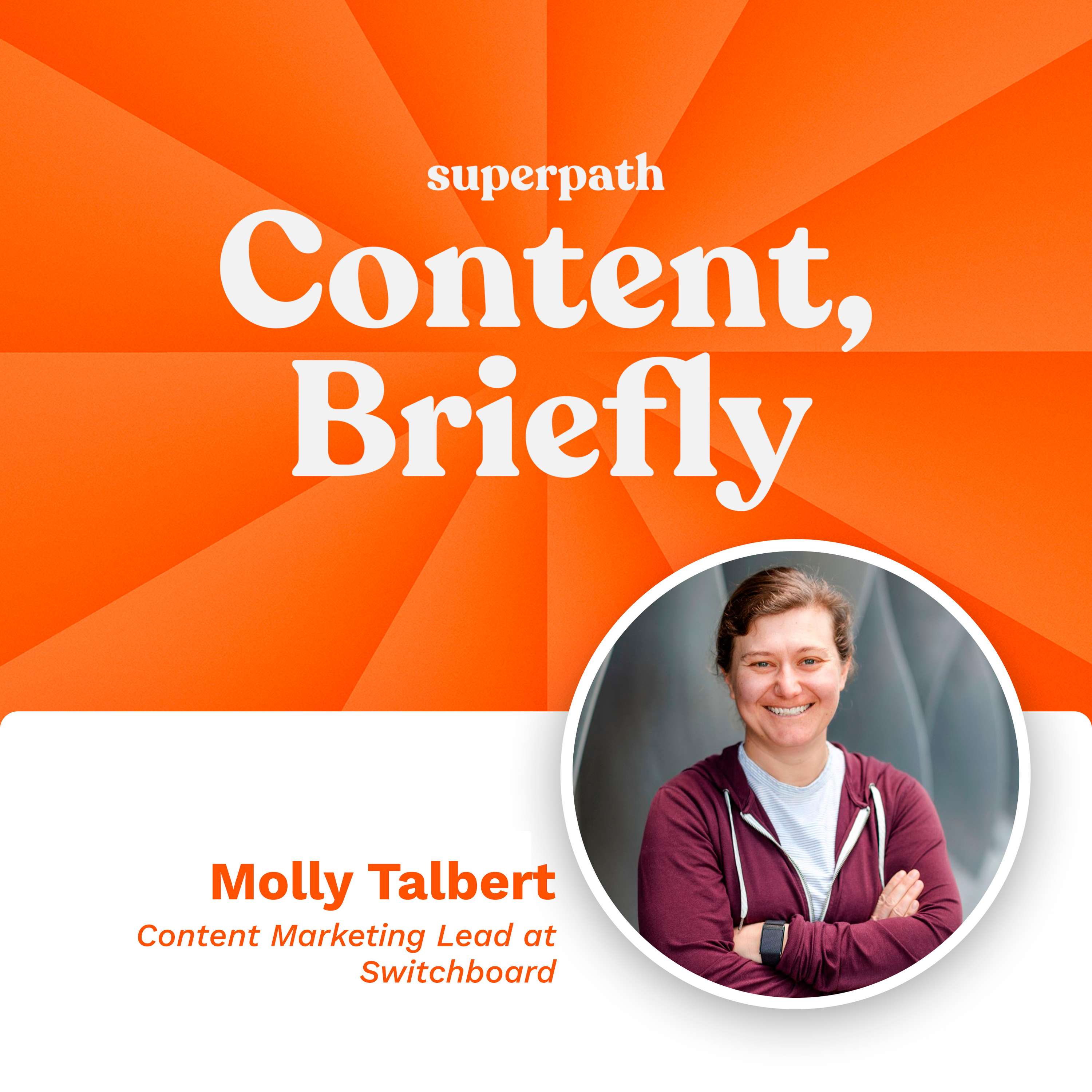 Switchboard: Molly Talbert on redefining content marketing personas