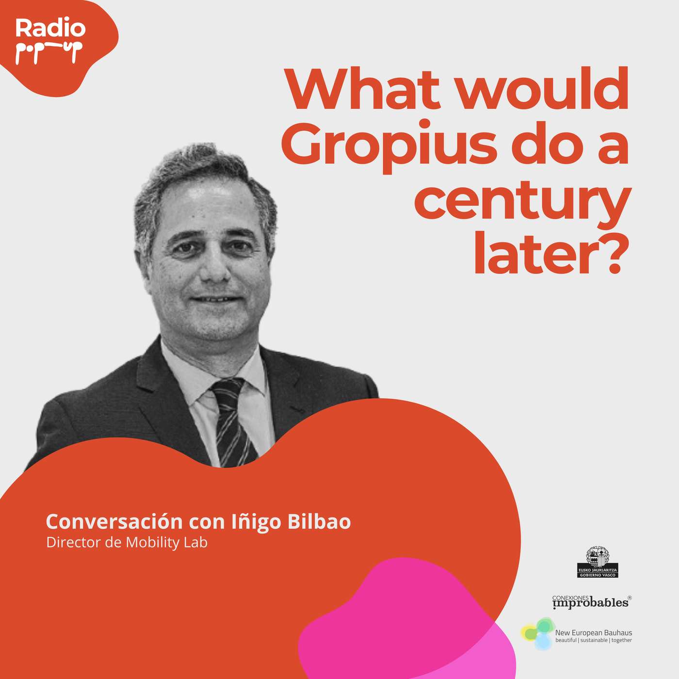 What would Gropius do a century later? - Radio PopUp