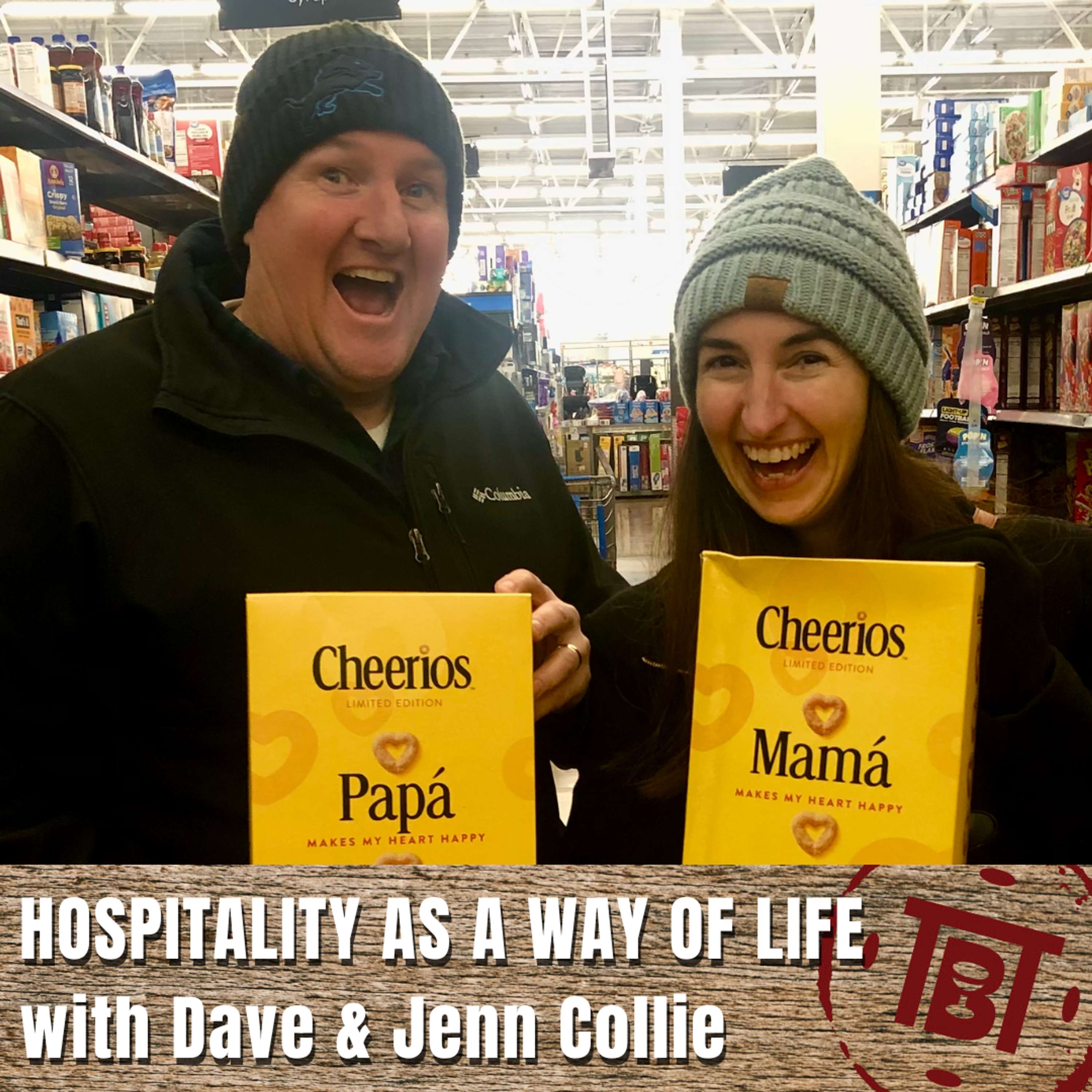 Hospitality as a Way of Life with Dave & Jenn Collie