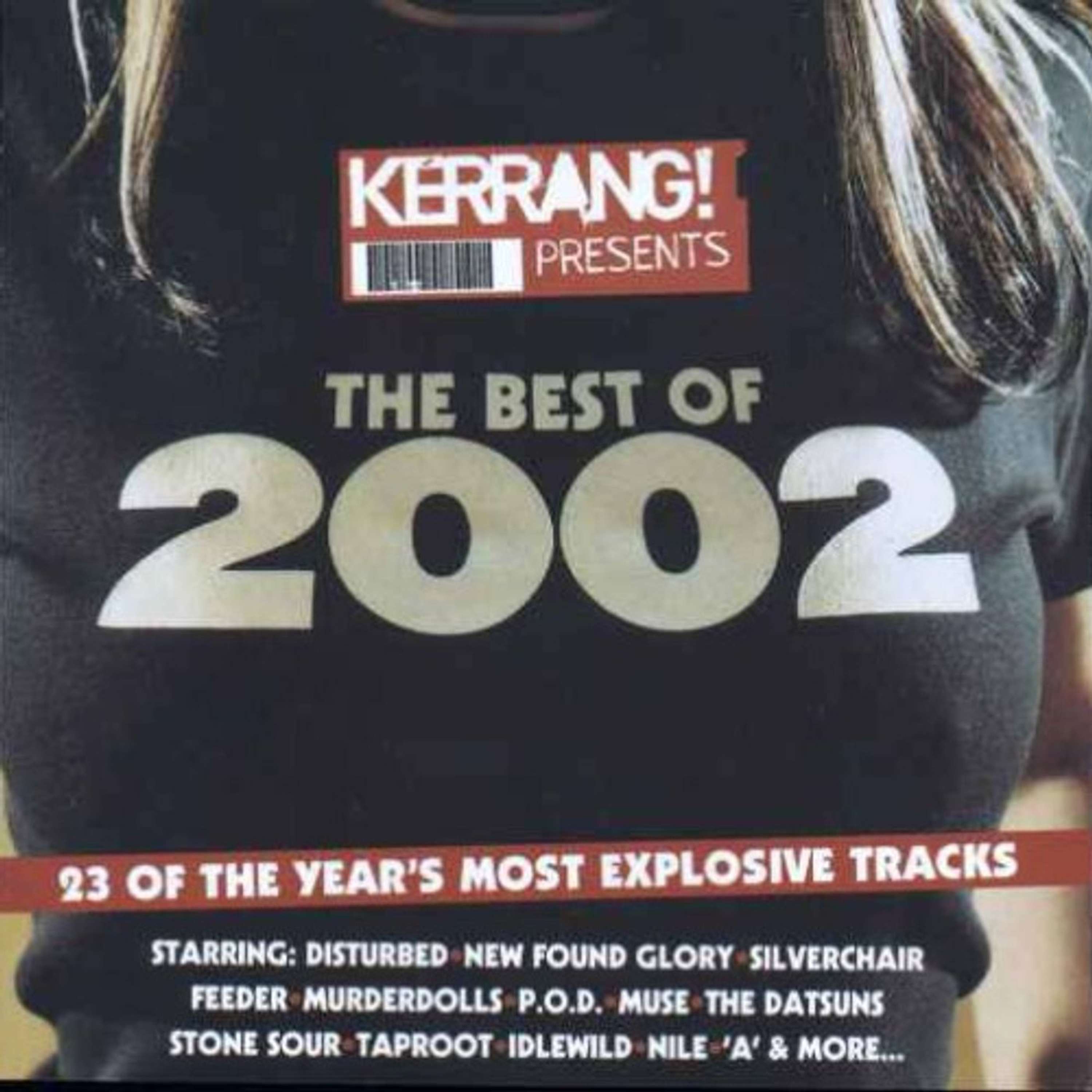 Free With This Months Issue 8 - Gemma Williamson selects Kerrang - Best of 2002