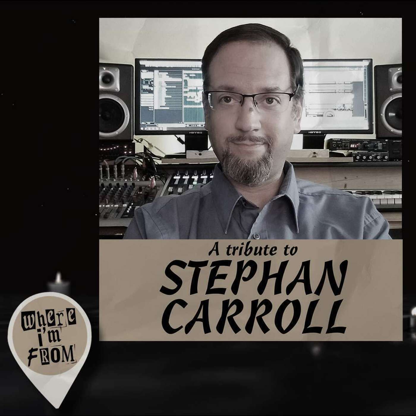 A Tribute to Stephan Carroll, the musical mind behind our theme song