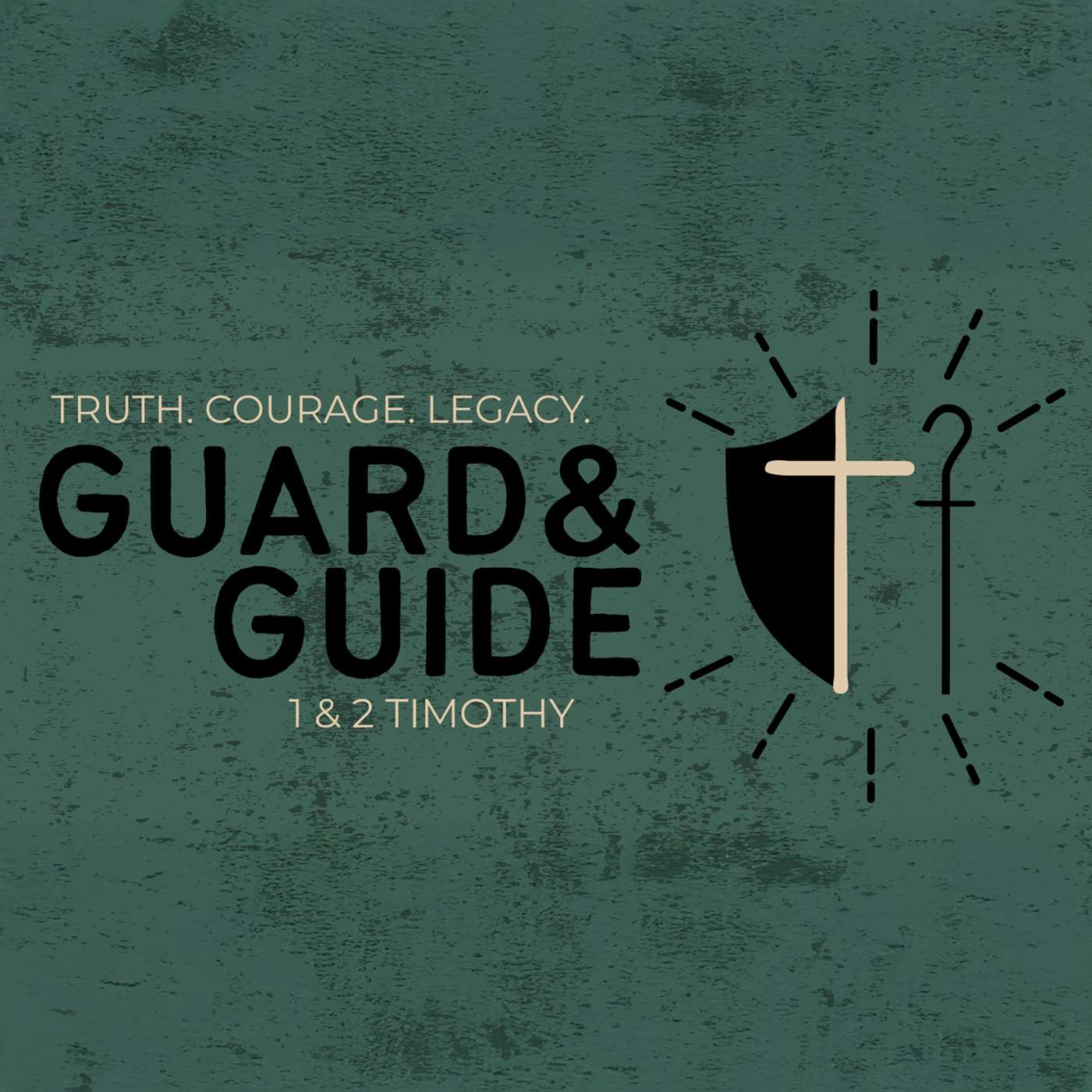 1st Timothy 6 | Guard & Guide: A Father's Day Message (with Jeff Stemple)