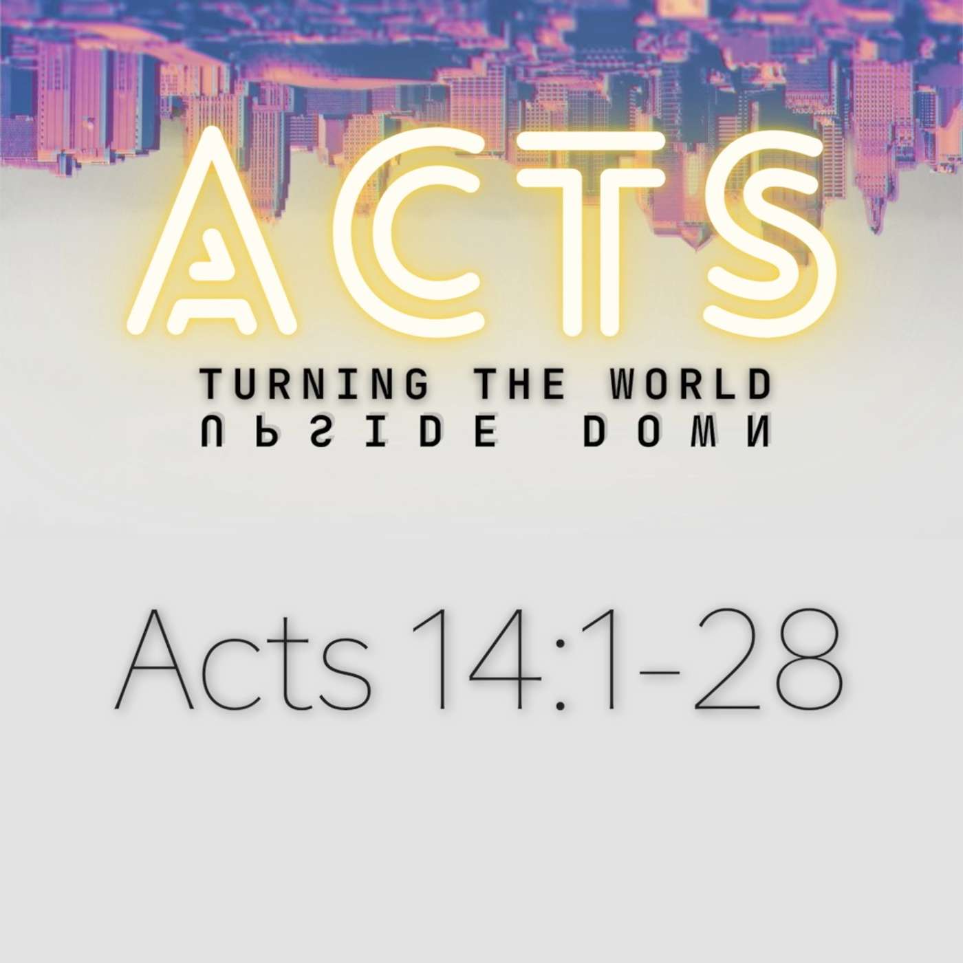 Acts 14:1-28