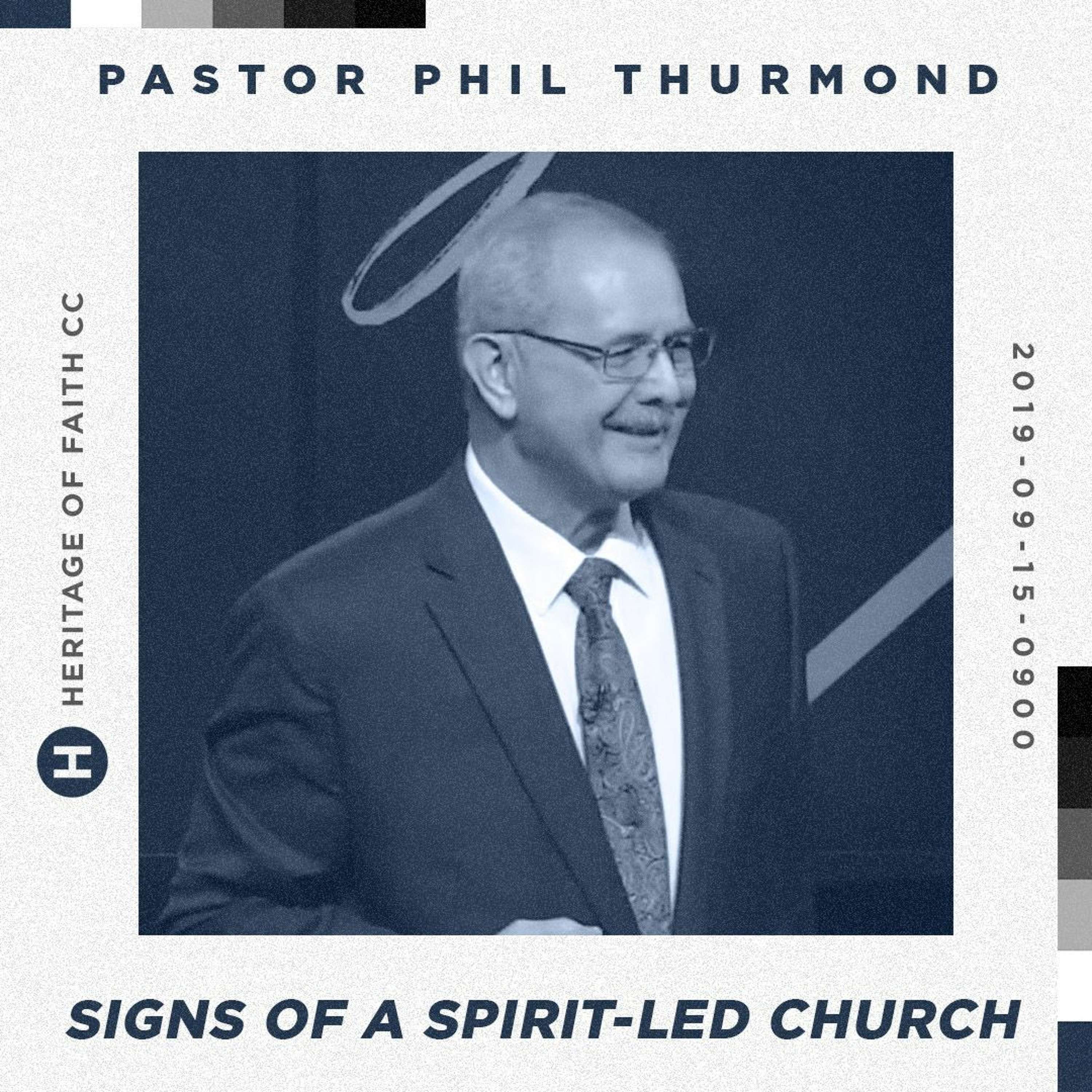 Signs of a Spirit-Led Church || Pastor Phil Thurmond 09.15.19
