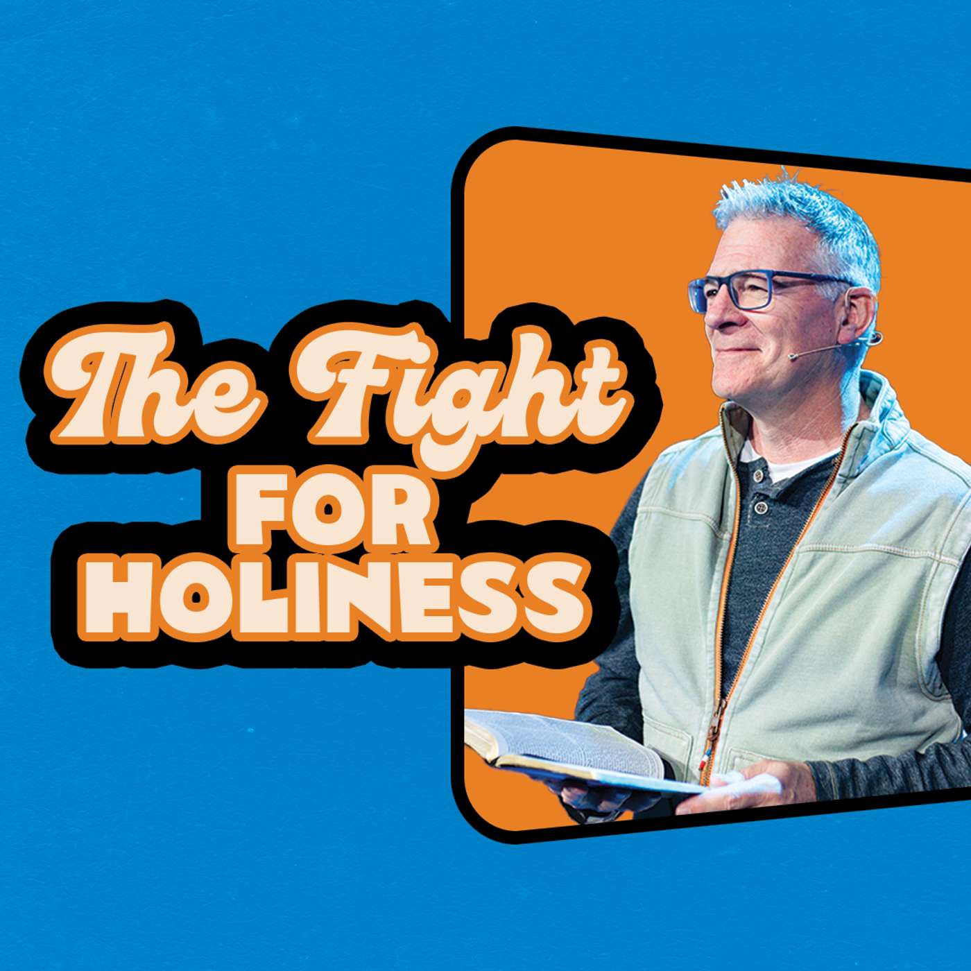 The Fight for Holiness | Clay Burgess
