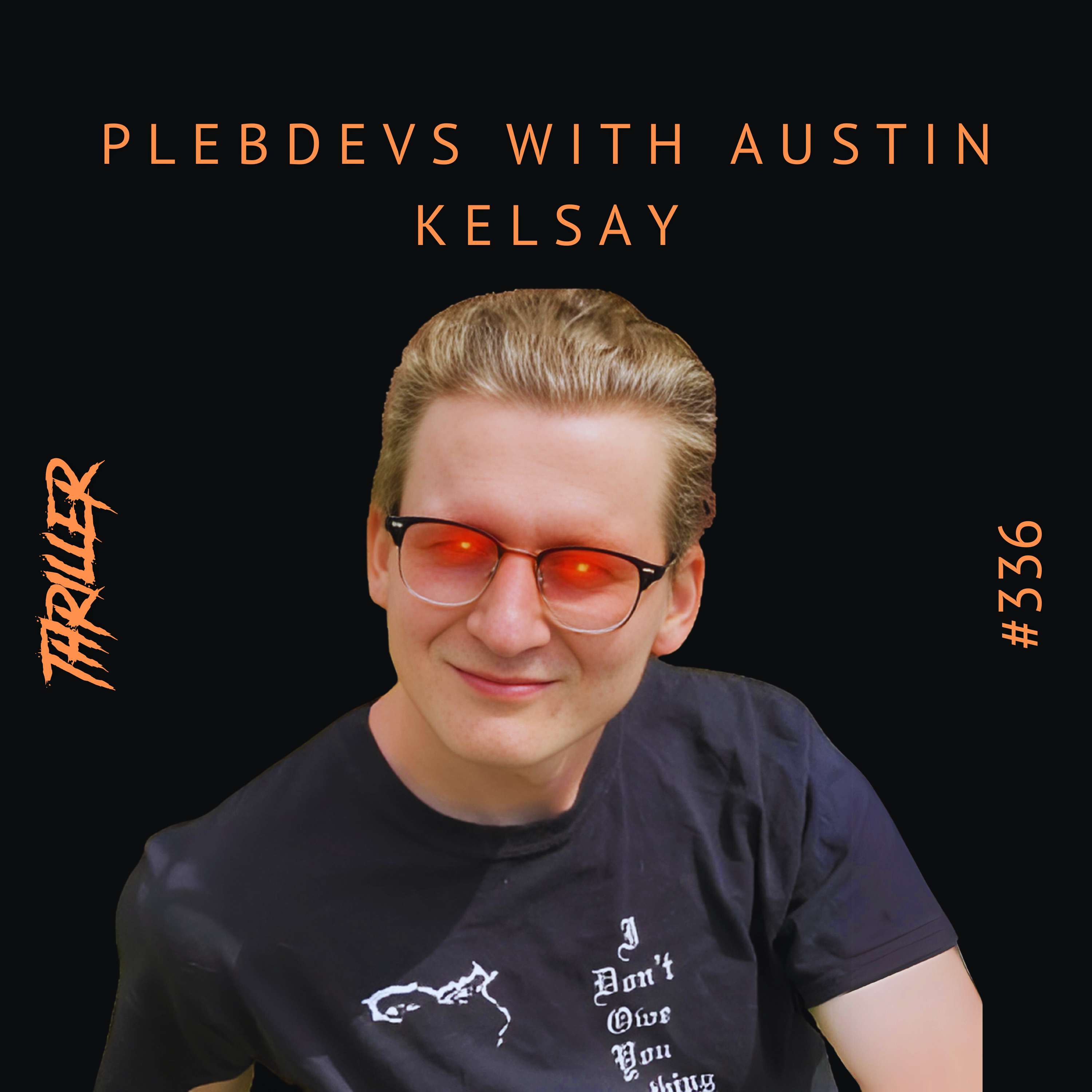 PlebDevs with Austin Kelsay