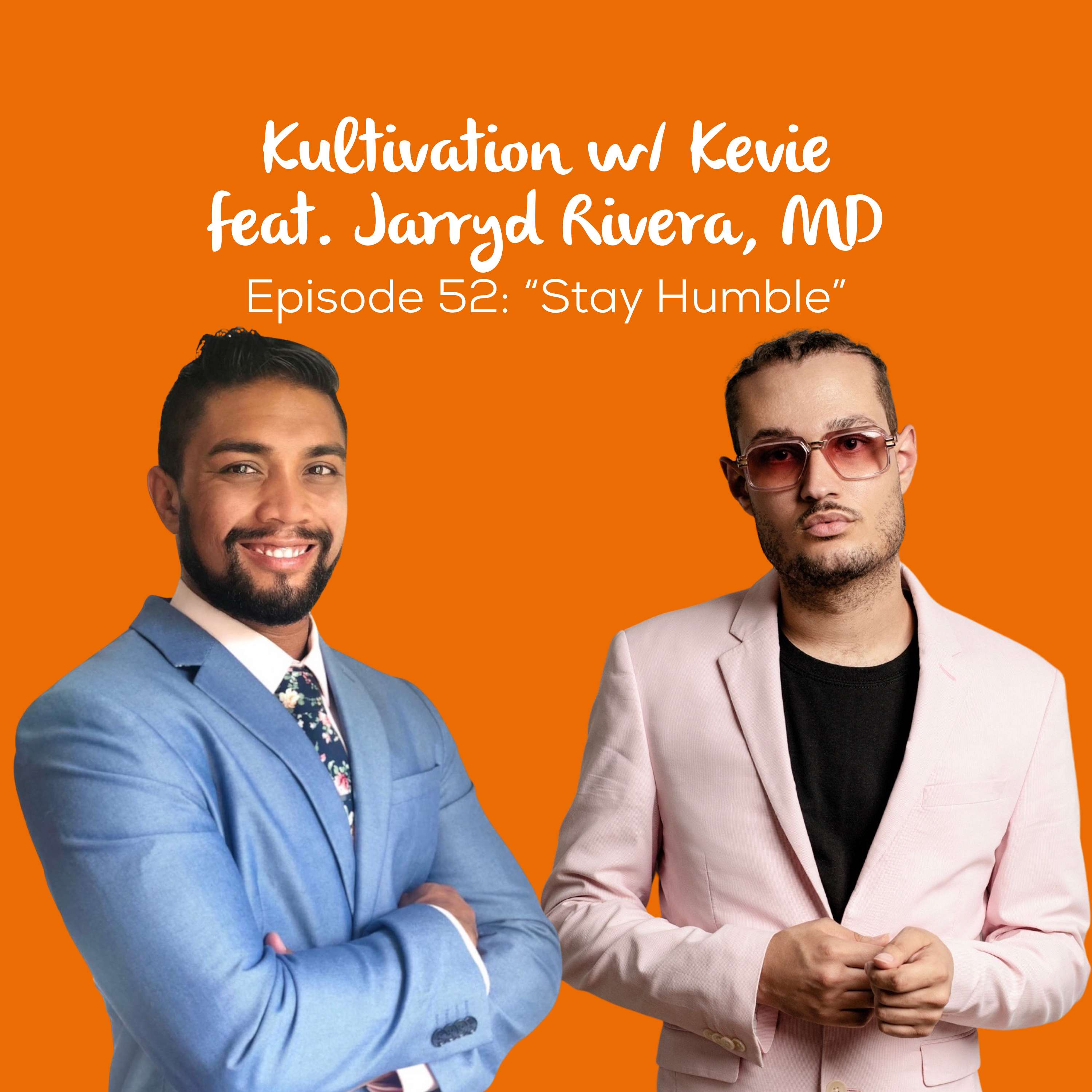 Staying Humble While Chasing Greatness with Dr. Jarryd Rivera | Ep. 52