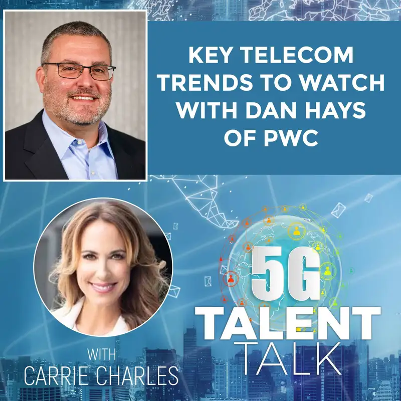 Key Telecom Trends to Watch with Dan Hays of PwC