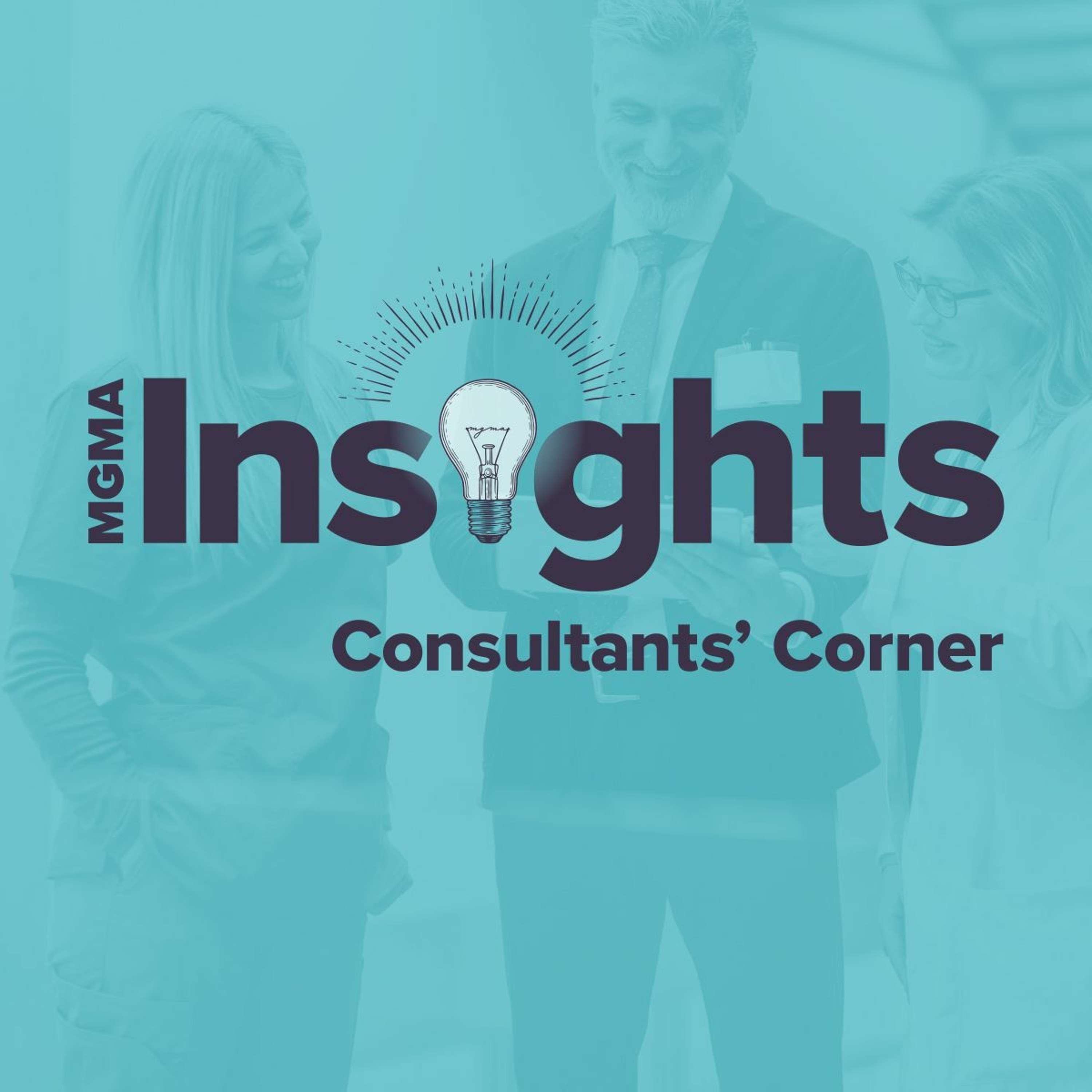 Consultants Corner: Insights on Physician Leadership