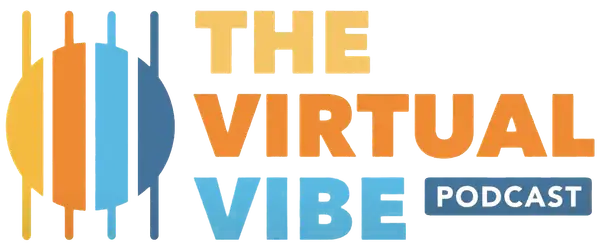 The Virtual Vibe Podcast