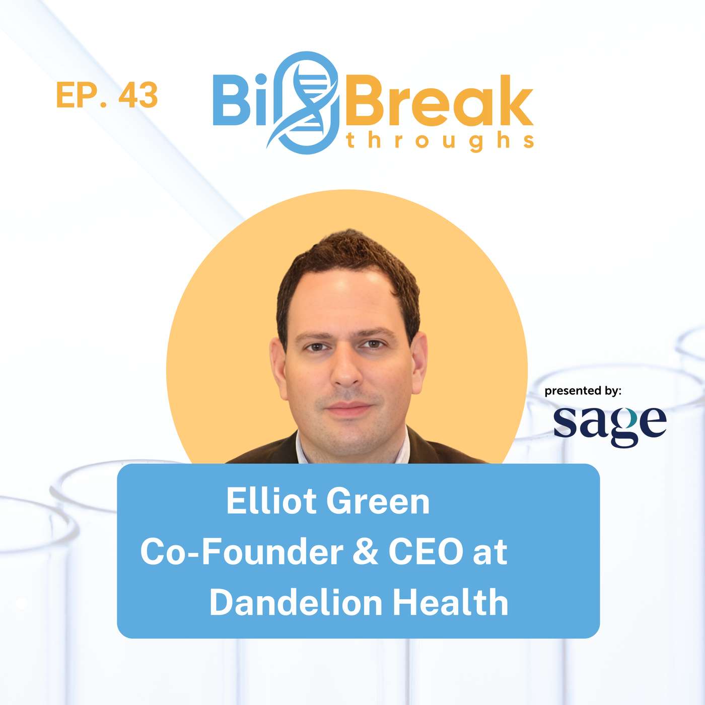 #43 - Elliott Green, Co-Founder & CEO at Dandelion Health