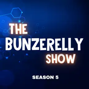 The Bunzerelly Show