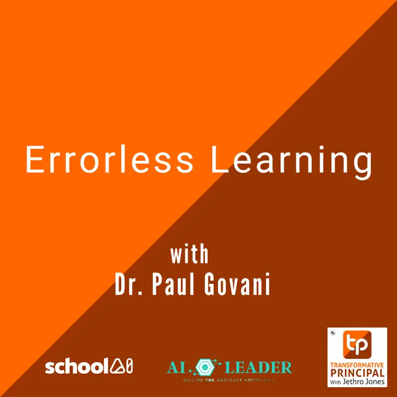 Errorless Learning with Dr. Paul Gavoni Transformative Principal 544 #SummerofAI