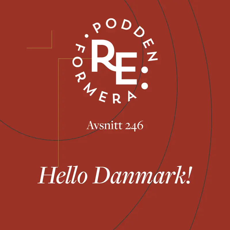 Avsnitt 246 - Hello Danmark! 