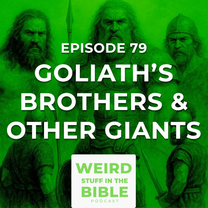 Goliath’s Brothers & Other Giants of the Bible
