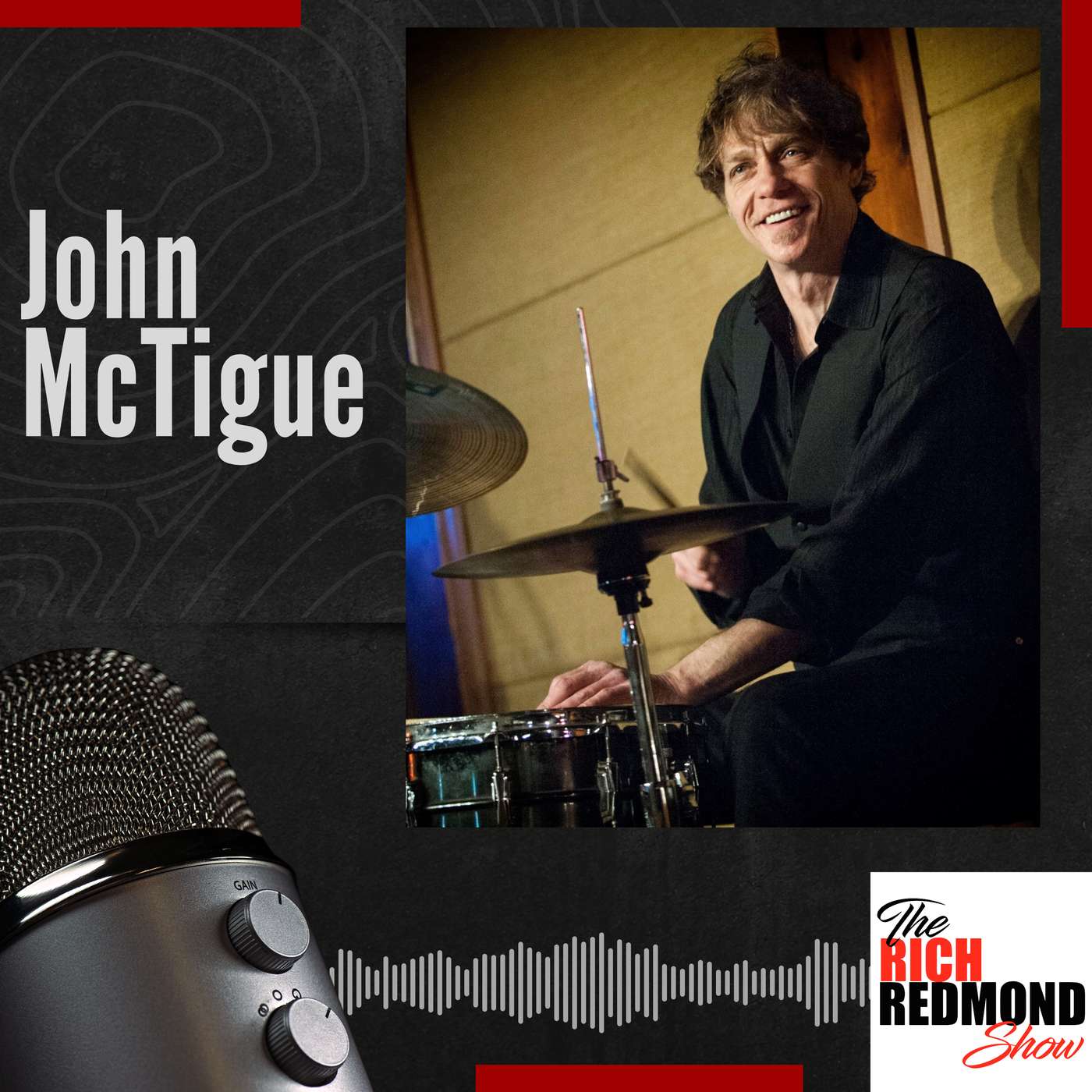 Sticking to the Roots of Nashville: John McTigue's Drumming Journey :: Ep 216 The Rich Redmond Show