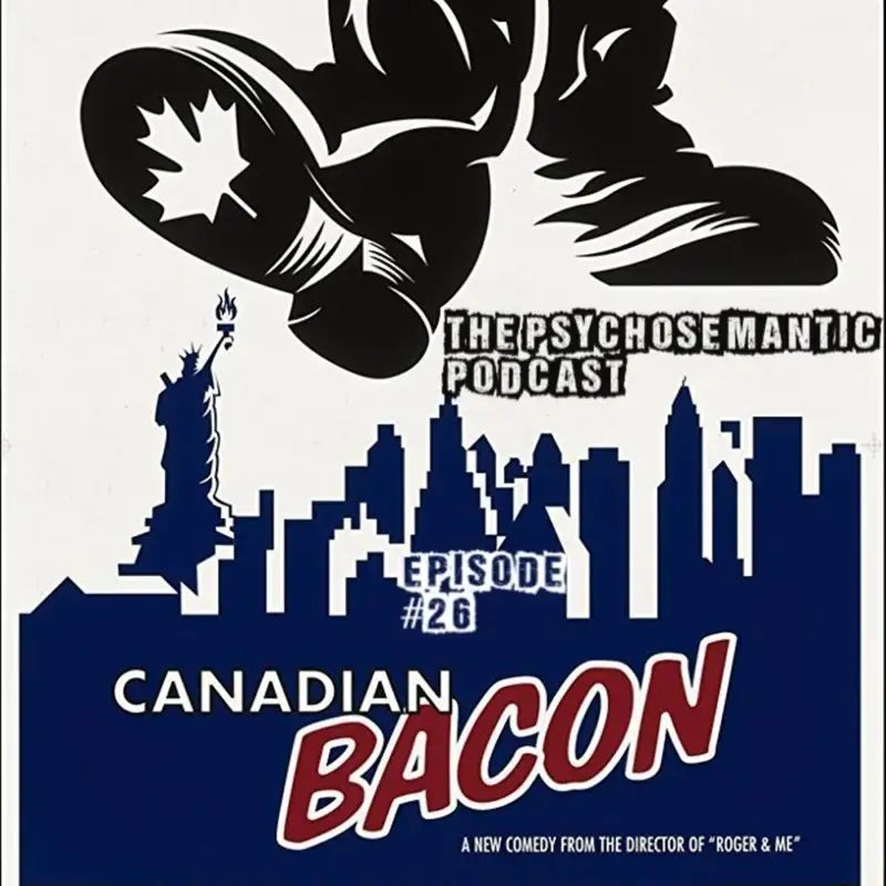 The Psychosemantic Podcast EP 26: Canadian Bacon