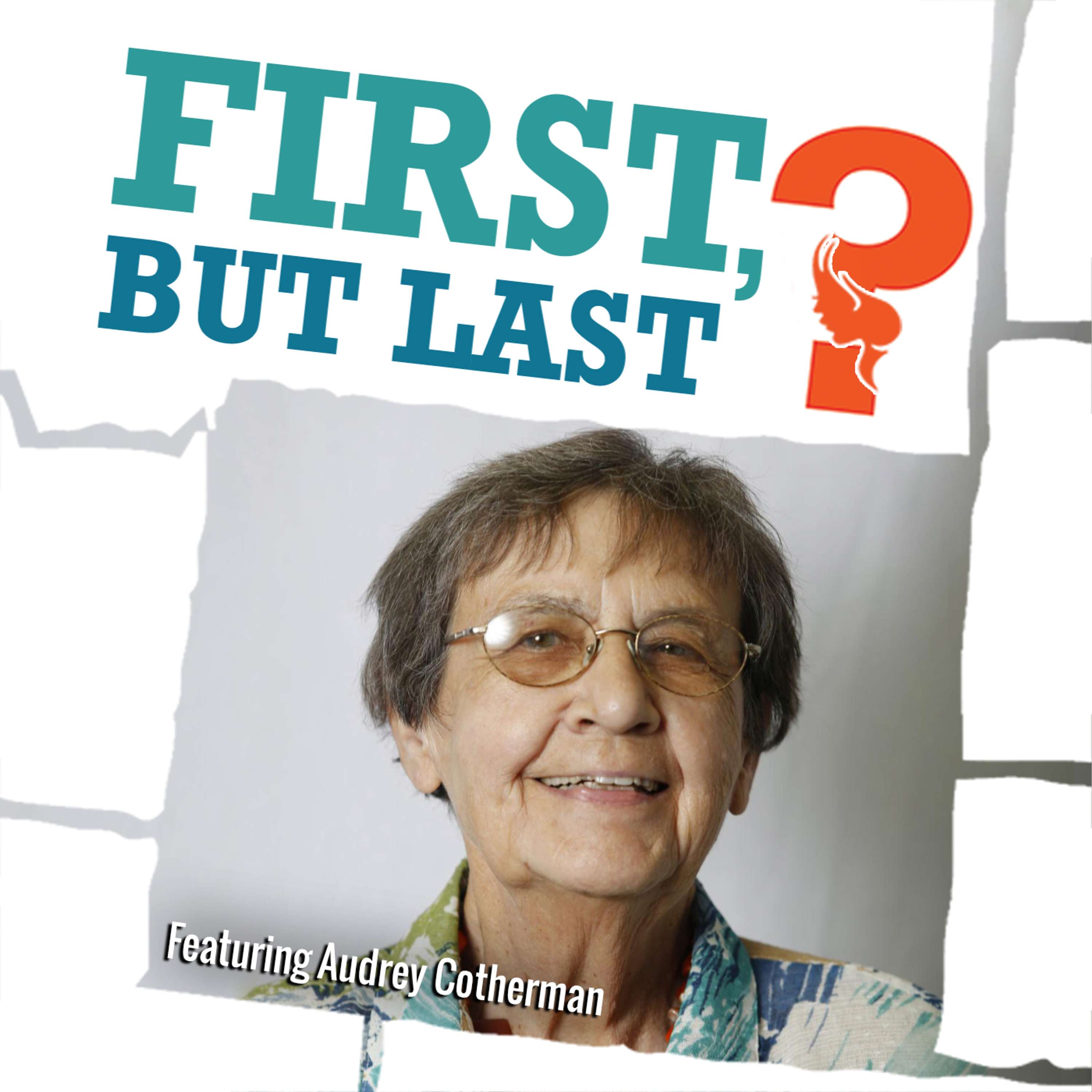 First, But Last?
