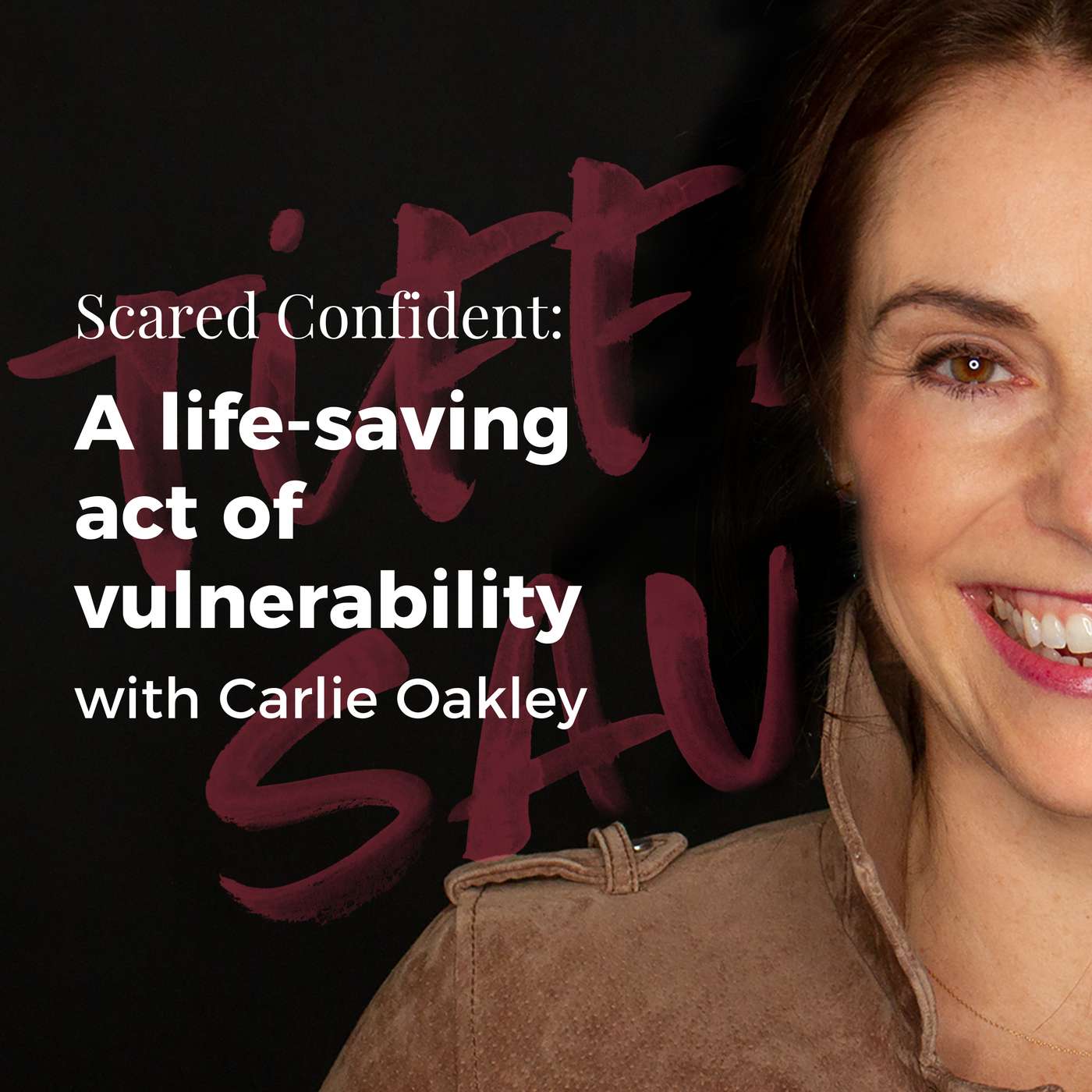 096: A life-saving act of vulnerability with Carlie Oakley