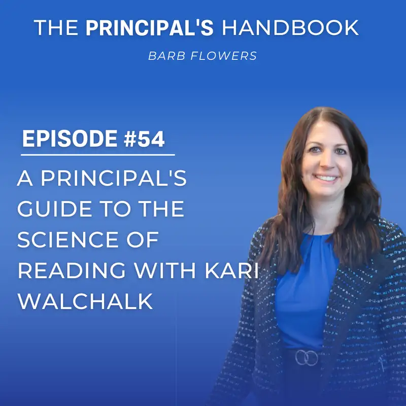 A Principal's Guide to the Science of Reading with Kari Walchalk