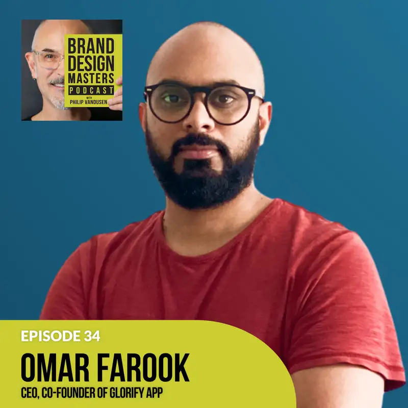 Omar Farook - Adapting A Refine Mantra in Branding and the Tech Space