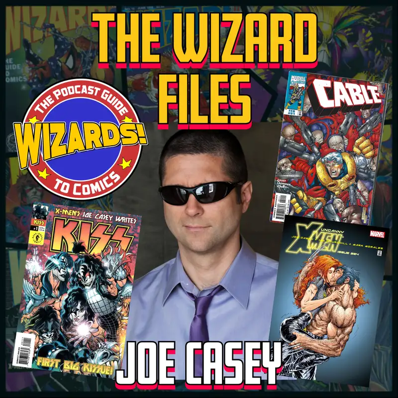 The WIZARD Files | Episode 39: Joe Casey