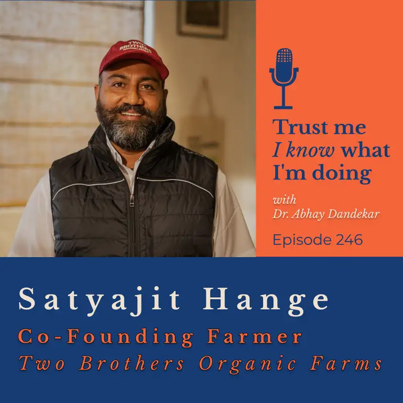Satyajit Hange... on TWO BROTHERS ORGANIC FARMS and living with purpose