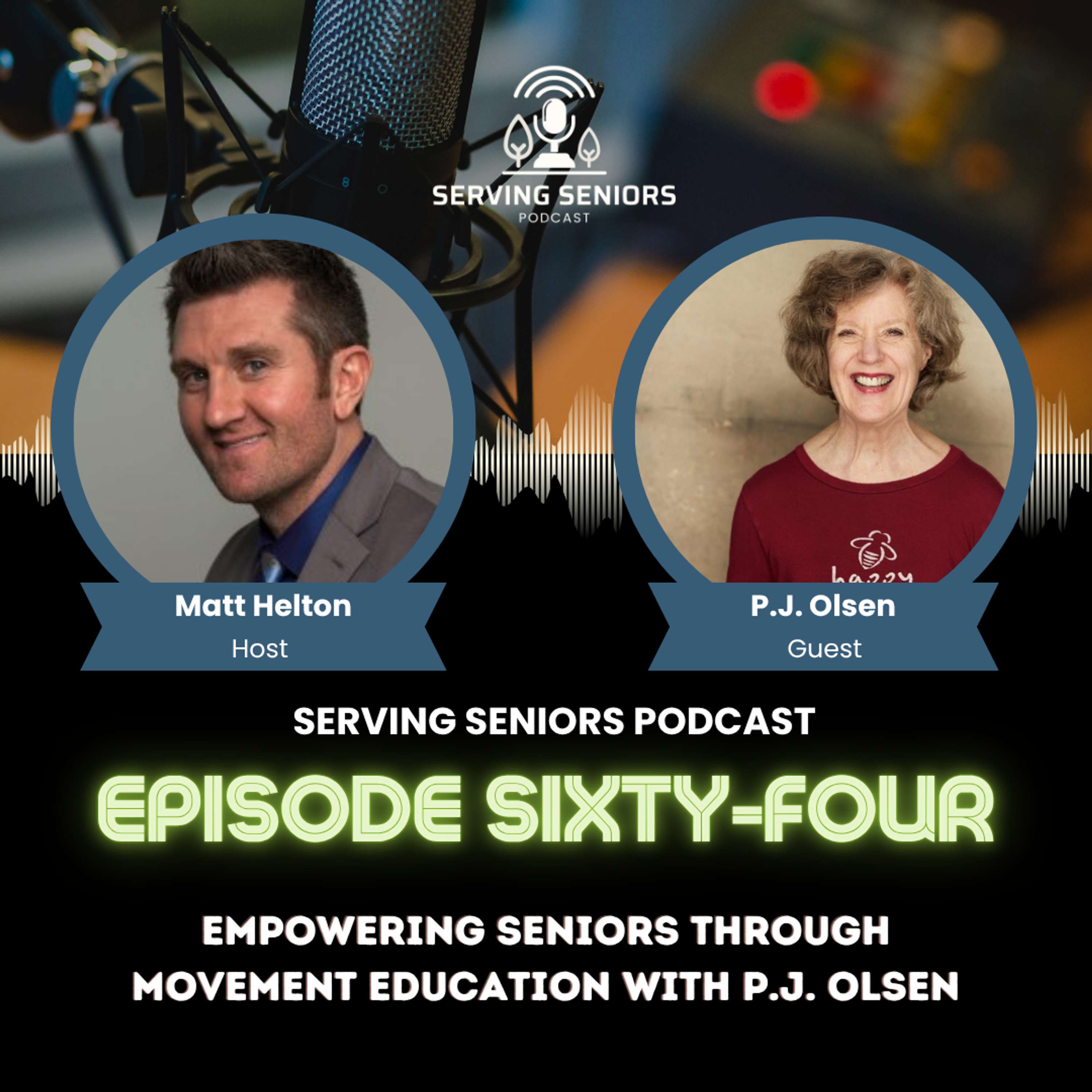 Episode 64: Empowering Seniors Through Movement Education with P.J. Olsen