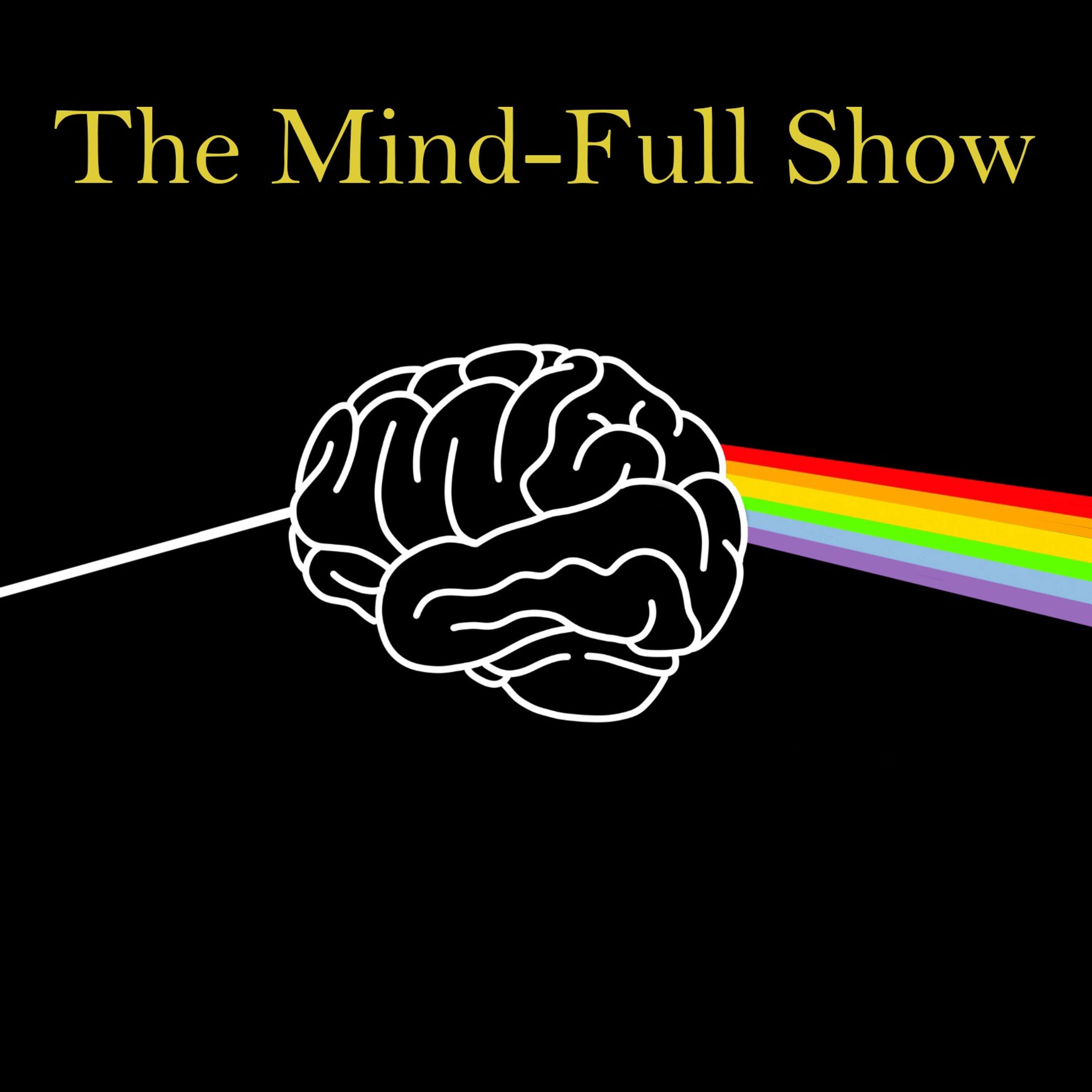 The Mind-Full Show