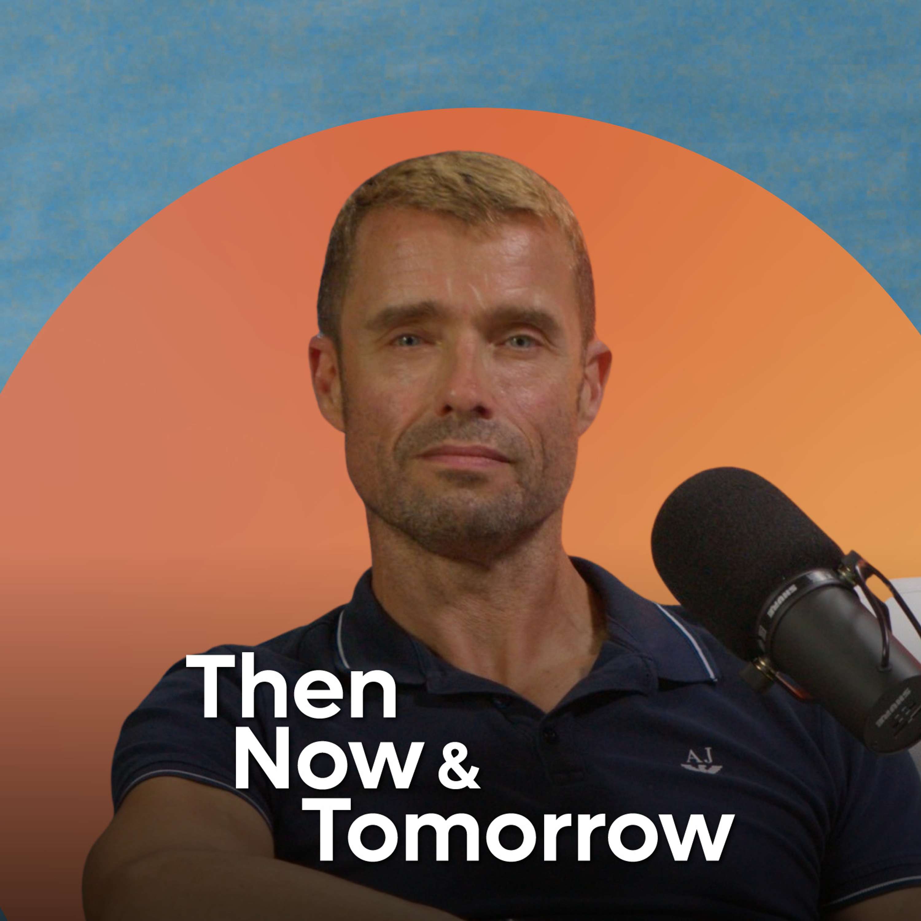 Then, Now & Tomorrow