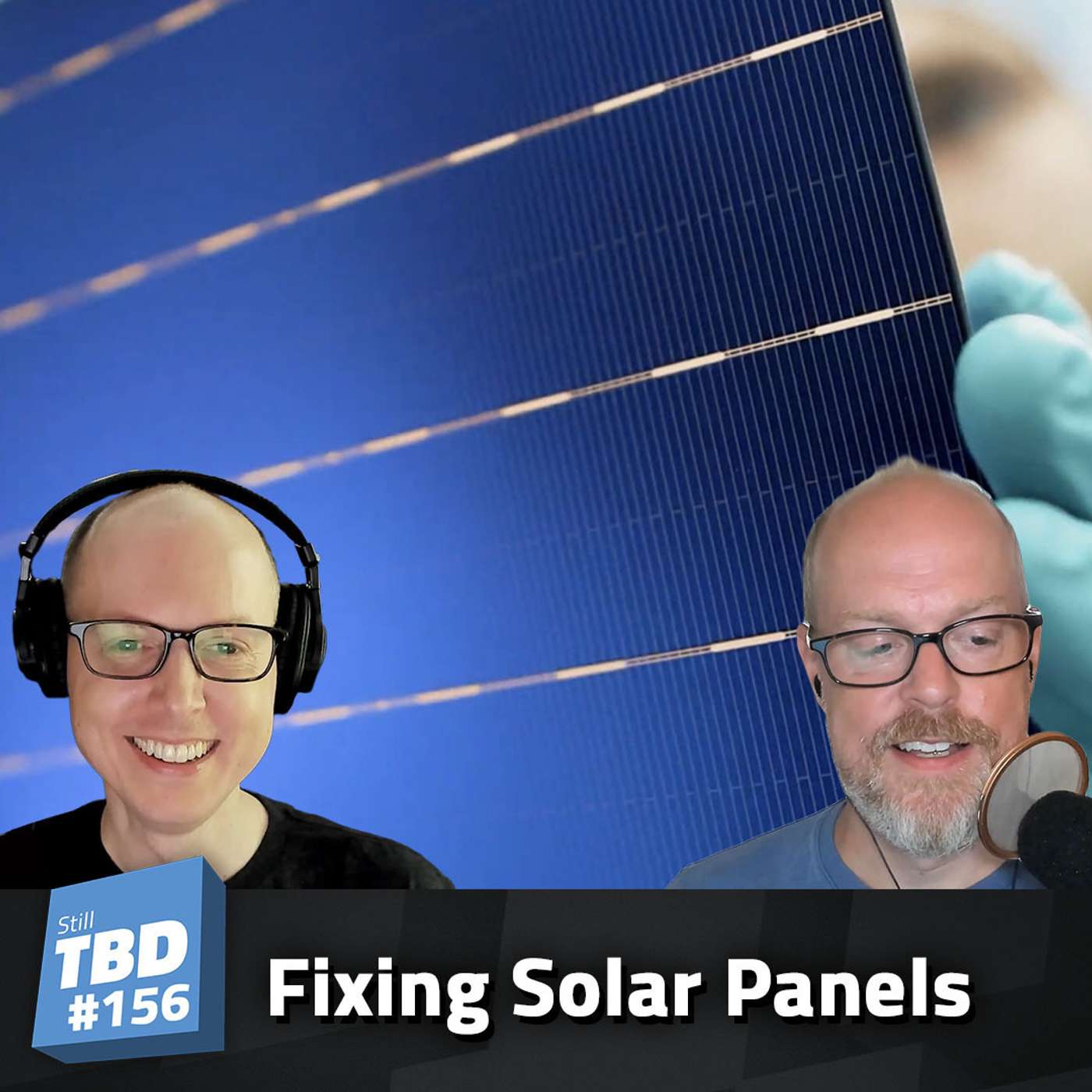 156: Saving Solar - Exploring the Future of Solar Panels