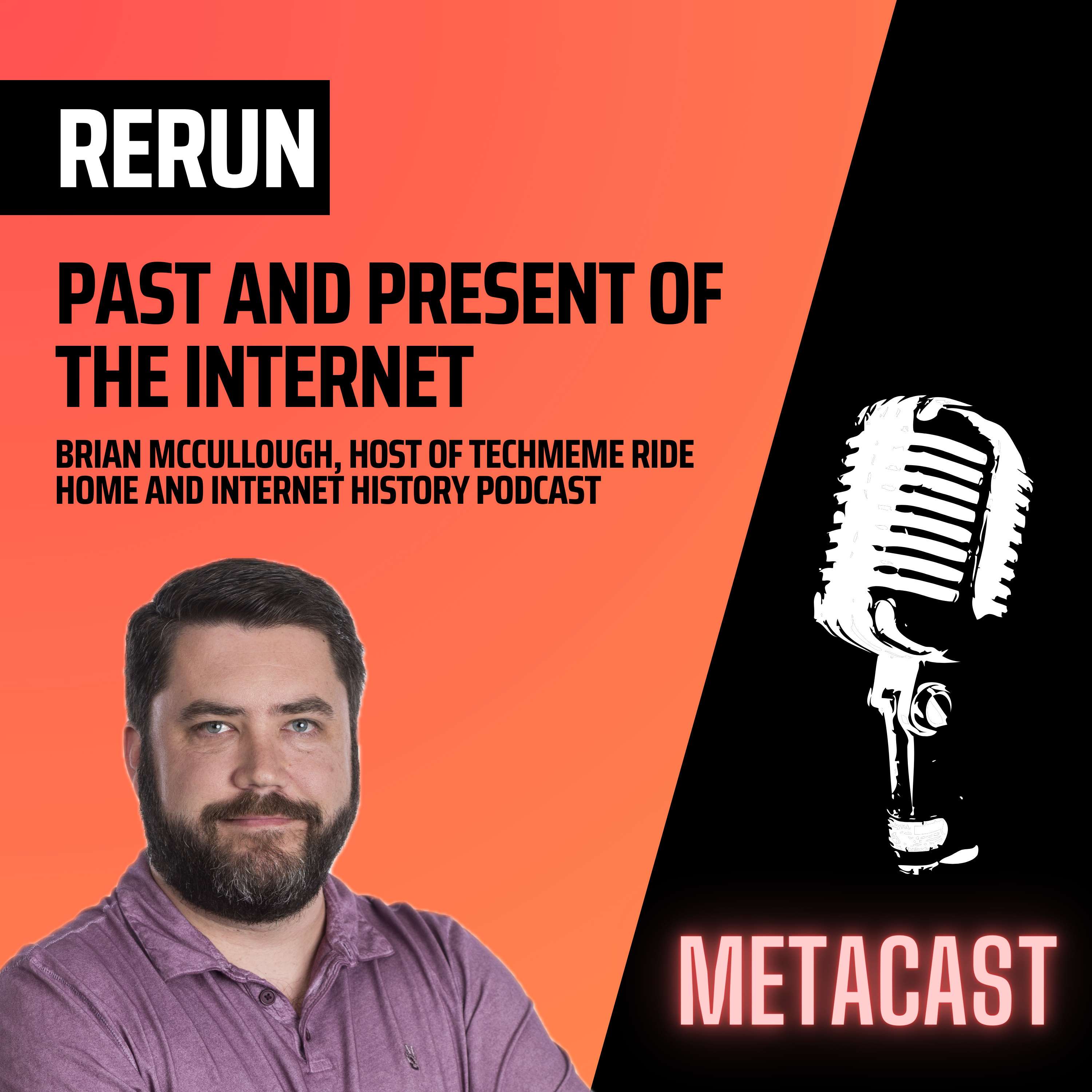 [RERUN] Brian McCullough, the host of Techmeme Ride Home and Internet History Podcast - podcast episode cover