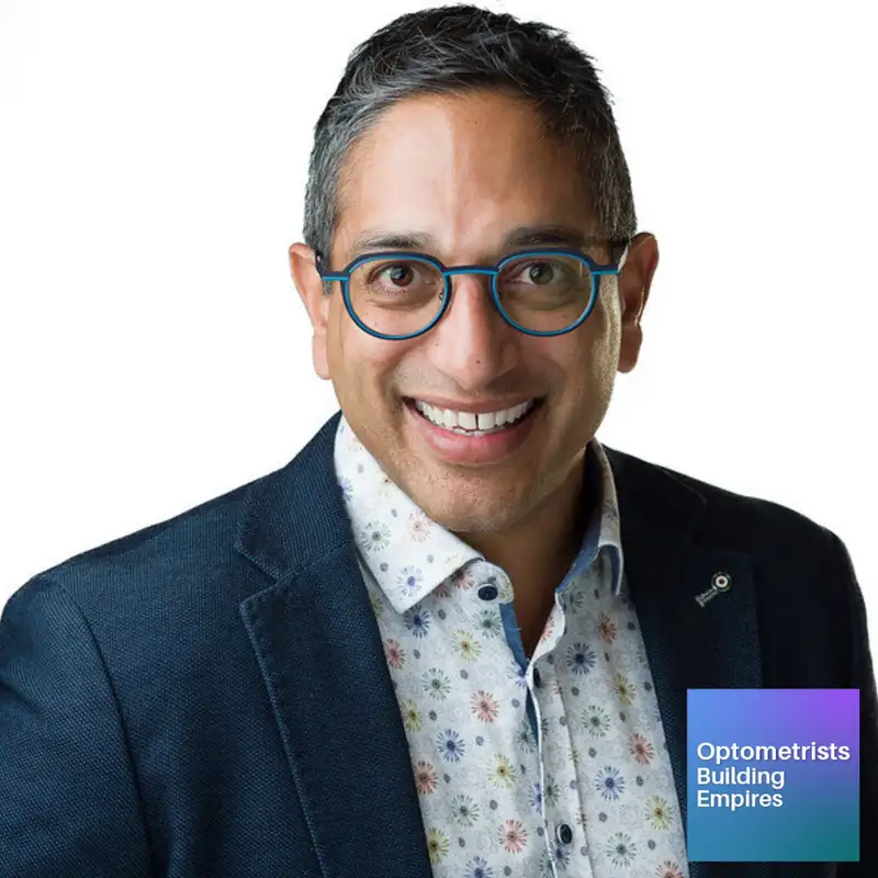 Patient First - Trevor Miranda - Optometrists Building Empires - Episode # 044