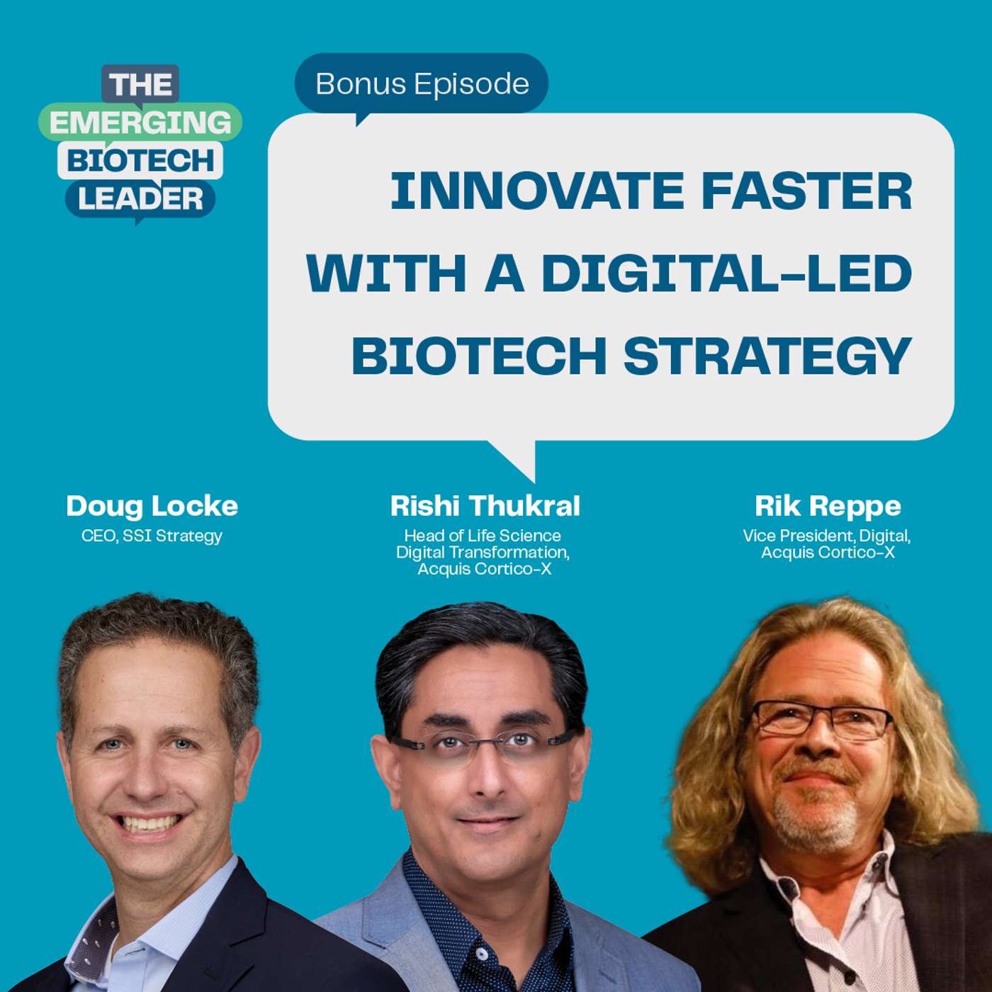 Innovate Faster With A Digital-Led Biotech Strategy - Bonus Episode