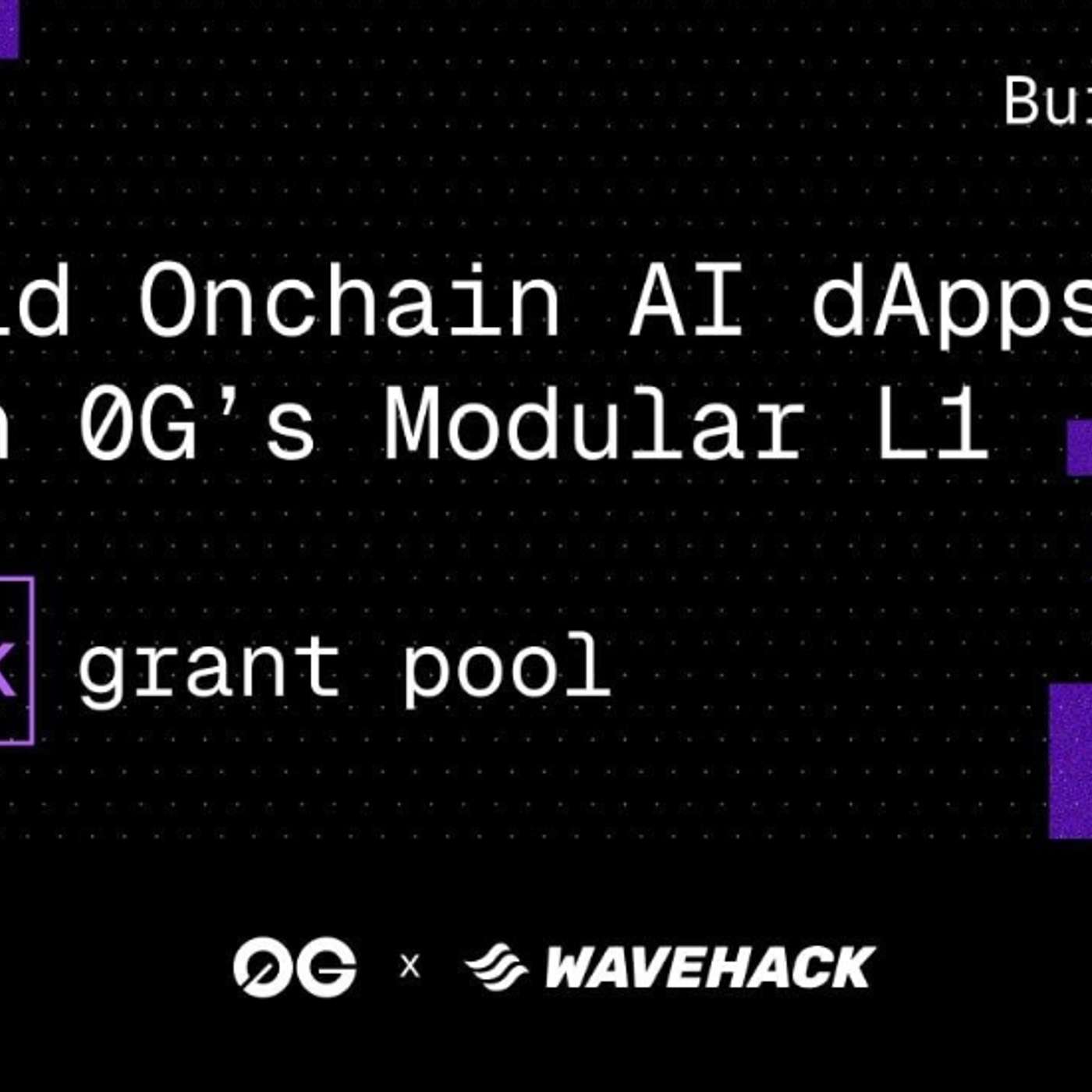 0G Launches WaveHack Buildathon For AI Developers On AKINDO With $50,000 Grant