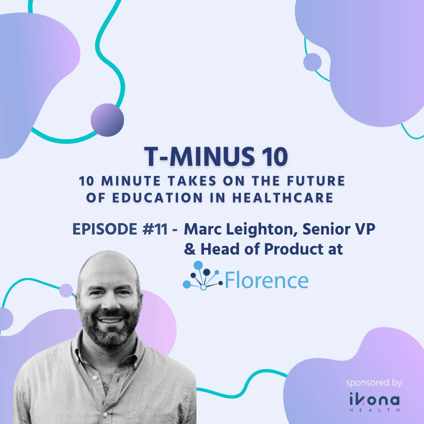 #11 - Marc Leighton, Senior VP & Head of Product at Florence Health episode artwork