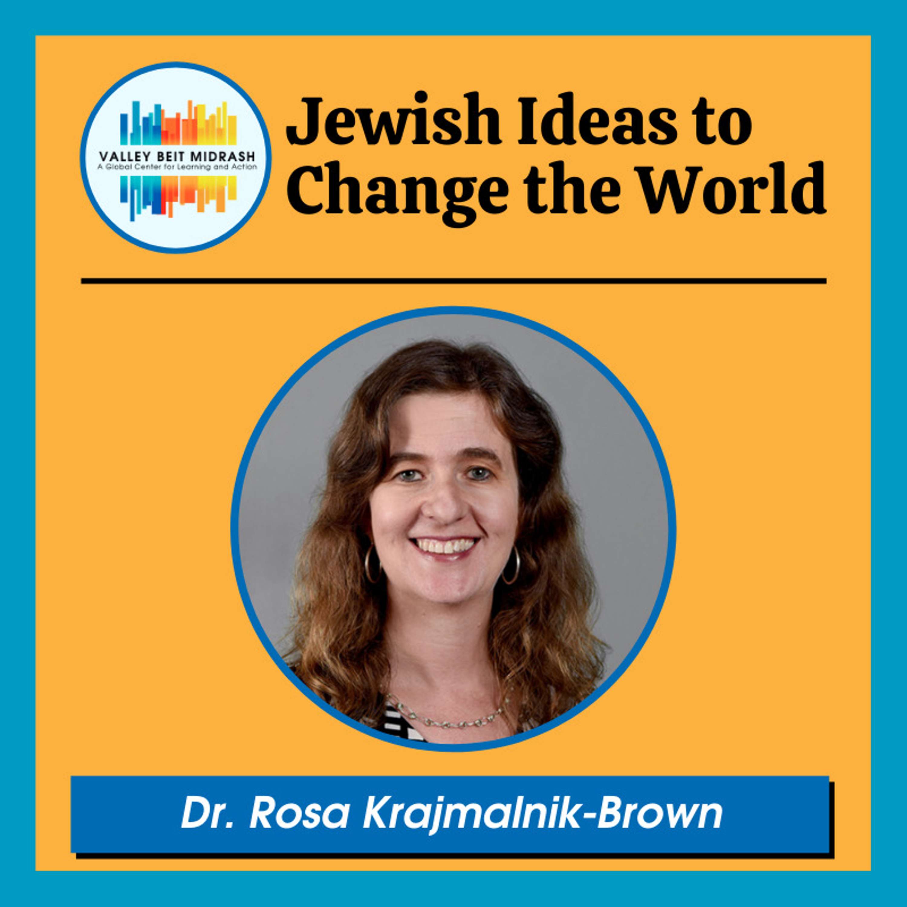 My Journey in Science and Engineering as a Torah Observant Jewish Woman – Dr. Rosa Krajmalnik-Brown