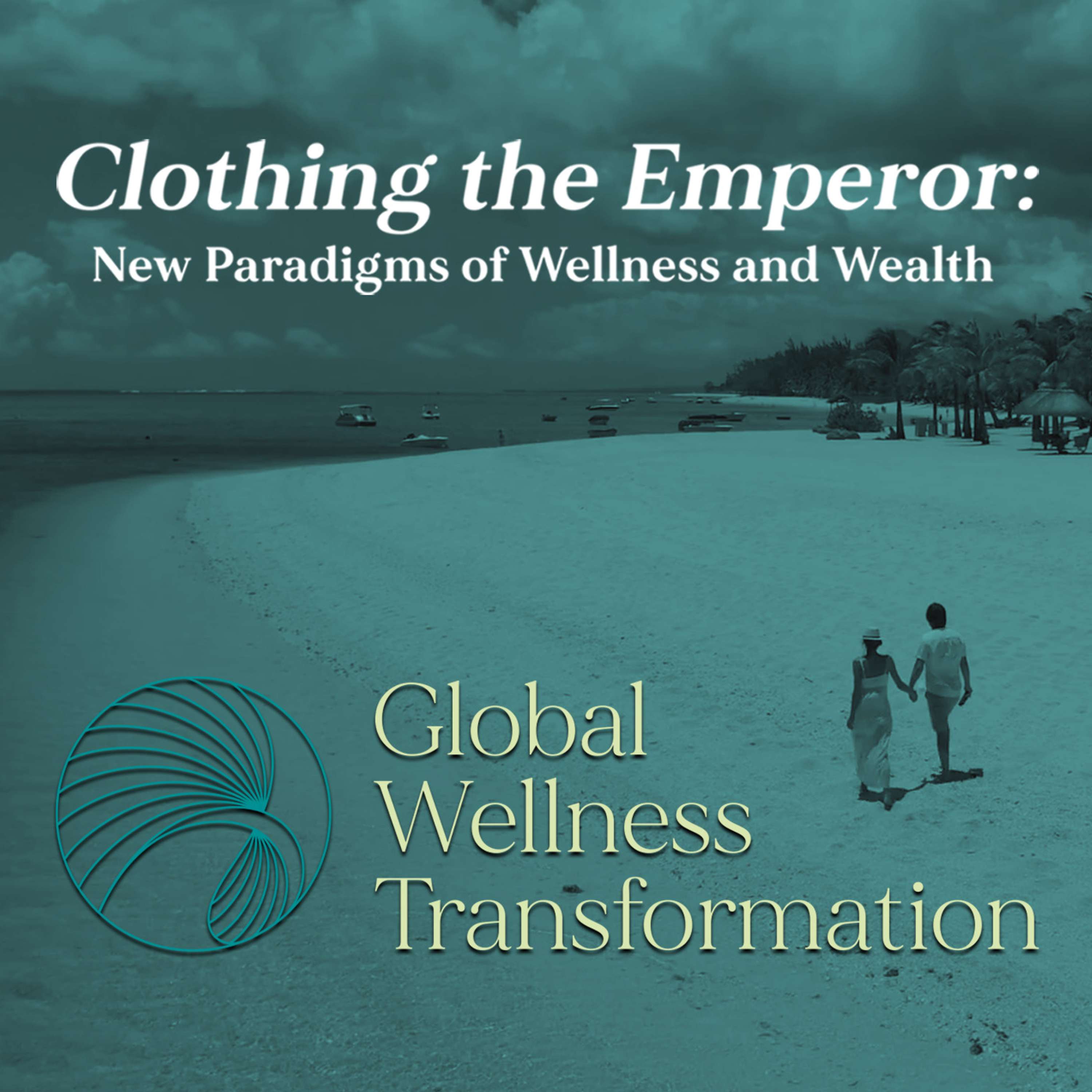 Clothing the Emperor; New Paradigms of Wellness and Wealth